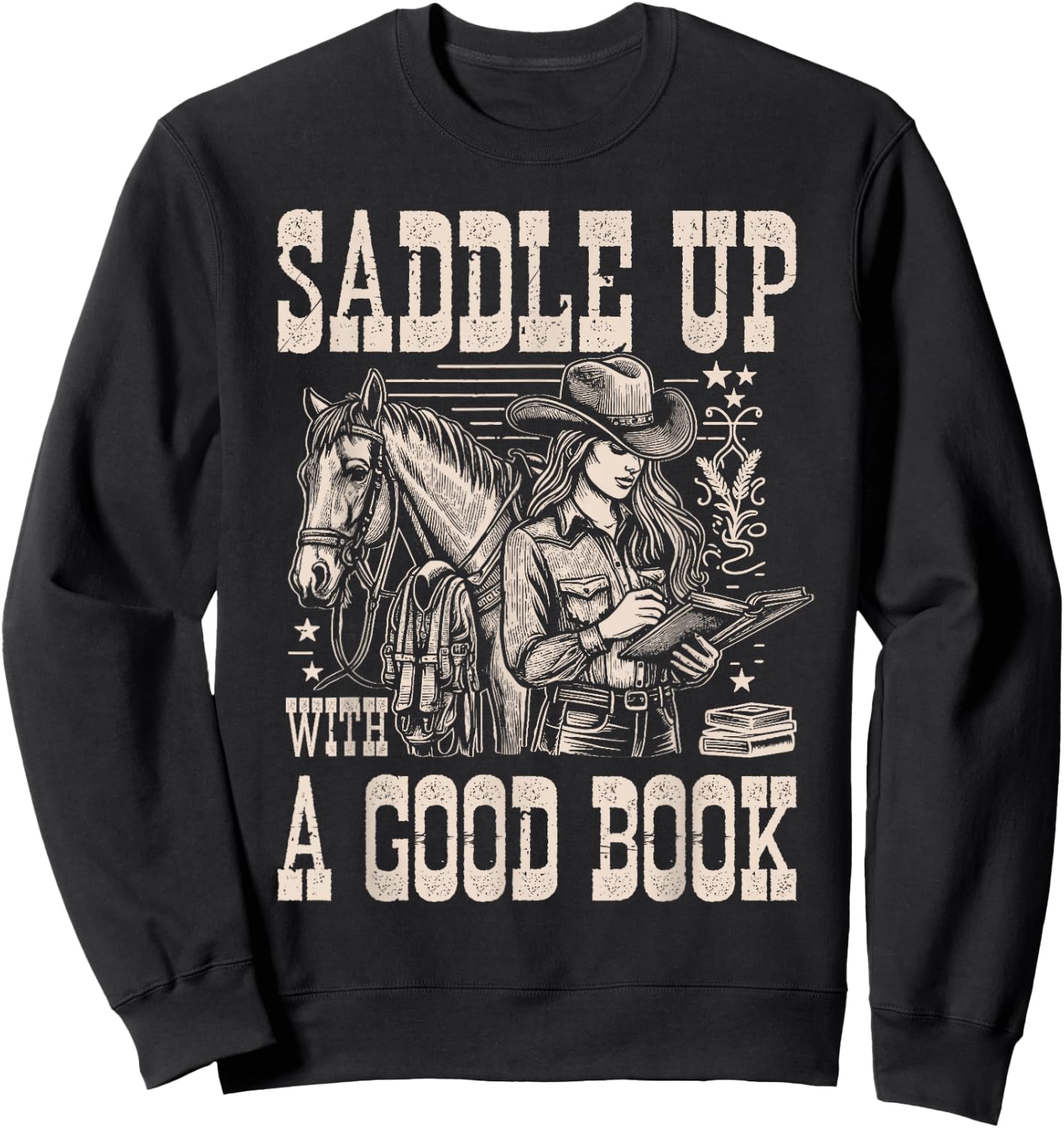 Saddle Up with a Good Book - Cowgirl Western Women Vintage Sweatshirt - Sweatshirt | Black