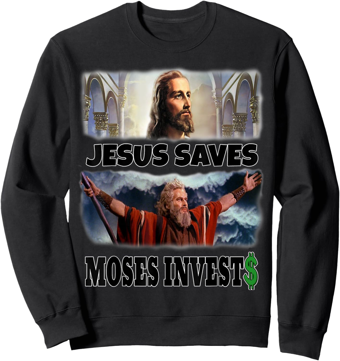 Funny Jesus Saves Moses Invests Sweatshirt - Sweatshirt | Black