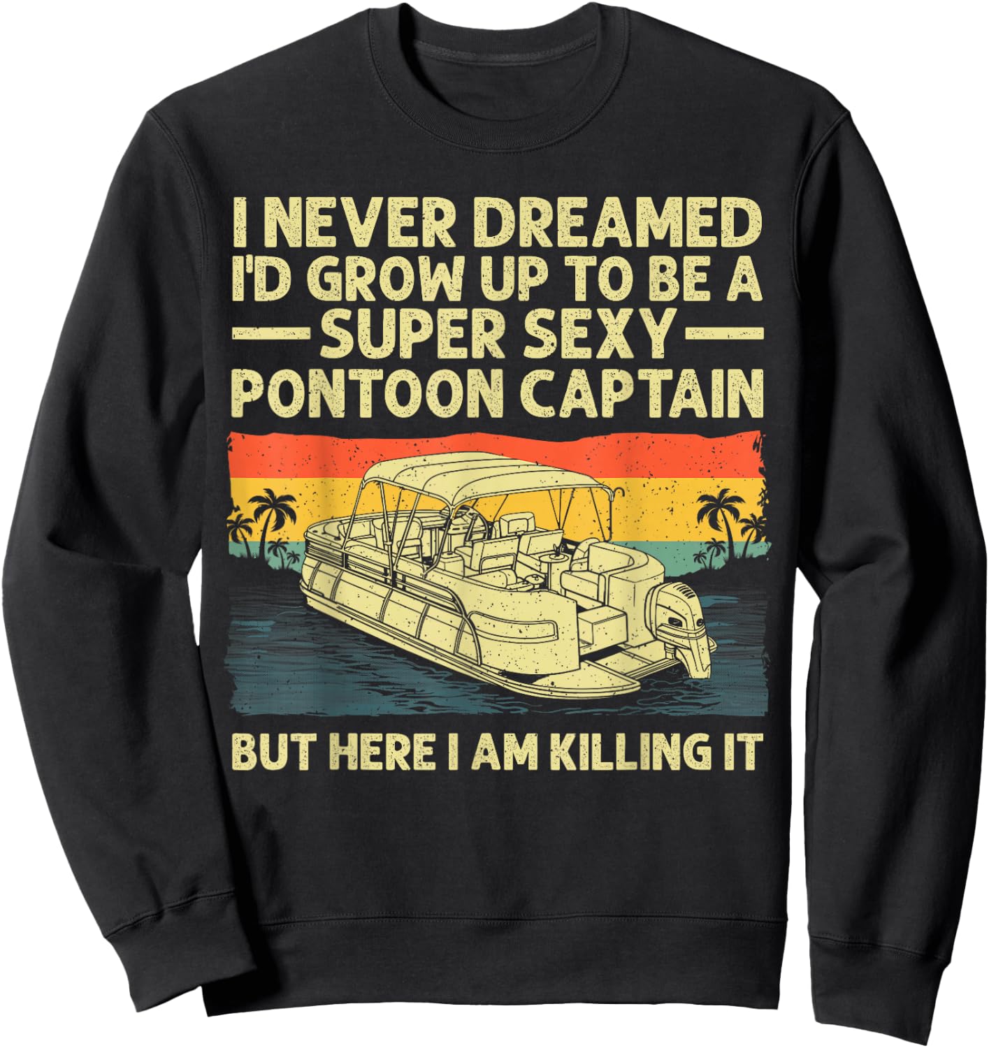 Cool Pontoon Captain Art Women Pontoon Boat Owners Sweatshirt - Sweatshirt | Black