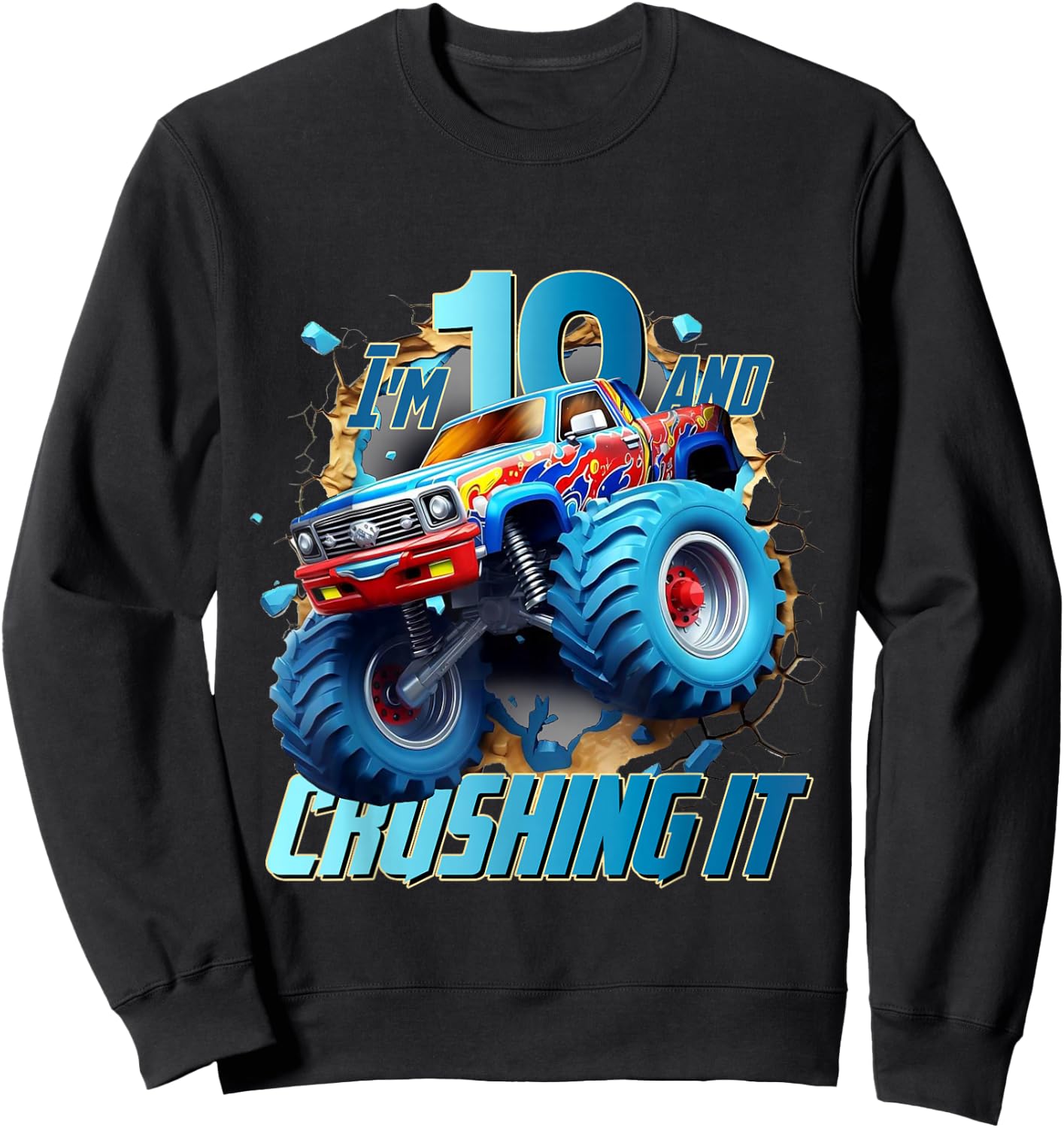 I'm Crushing it Monster Truck 10 Year Old Boys 10th Birthday Sweatshirt - Sweatshirt | Black
