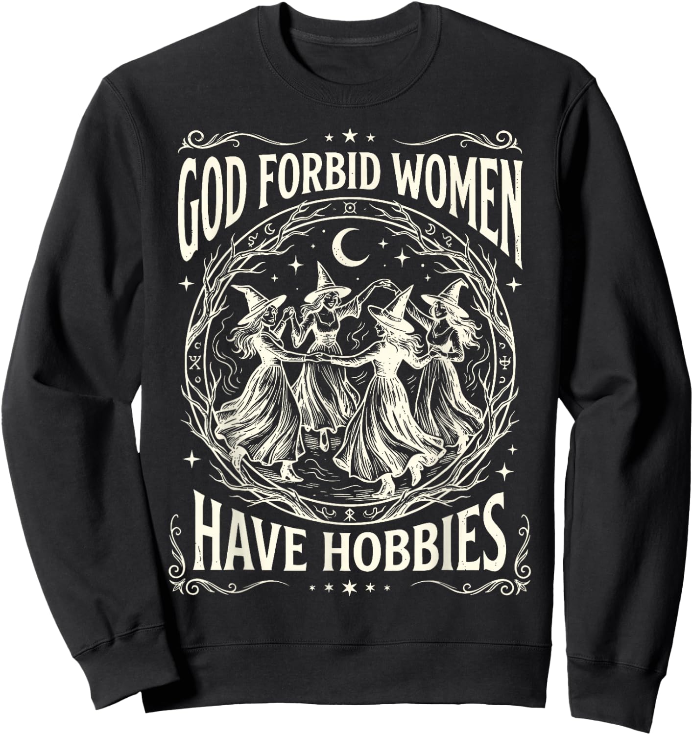 God Forbid Women Have Hobbies Vintage Feminist Witch Women Sweatshirt - Sweatshirt | Black