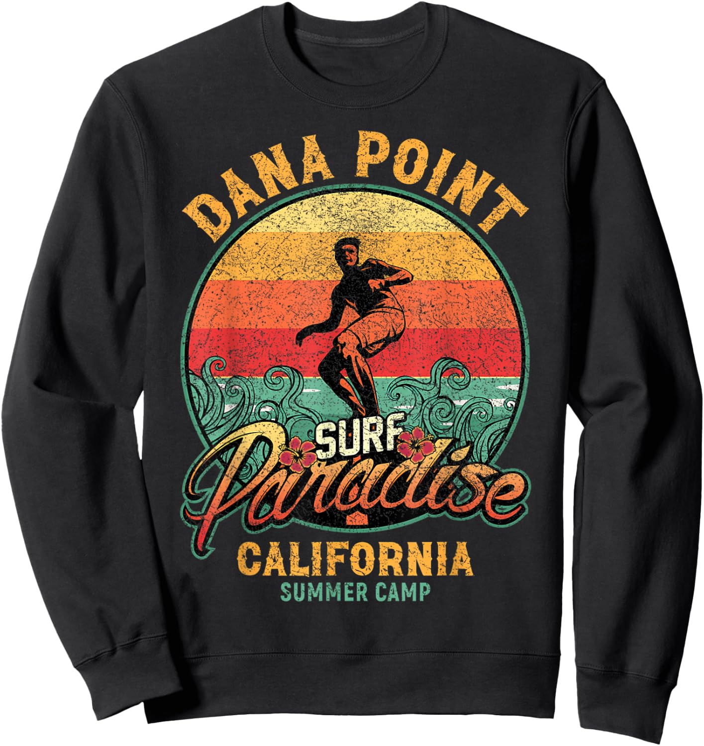 Vintage Dana Point Surf Paradise California Summer Camp Men Women Sweatshirt - Sweatshirt | Black