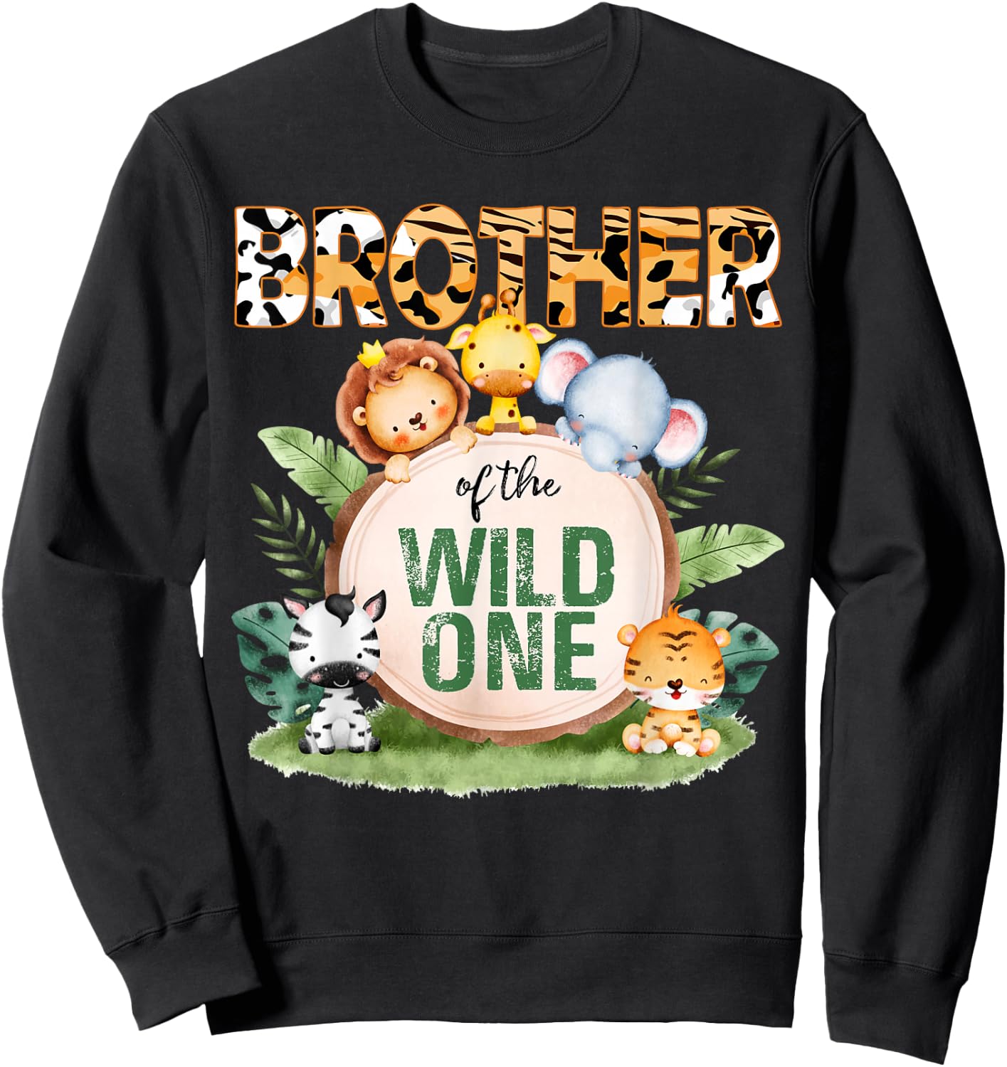 Brother Of The Wild One 1st Birthday Safari Family Matching Sweatshirt - Sweatshirt | Black