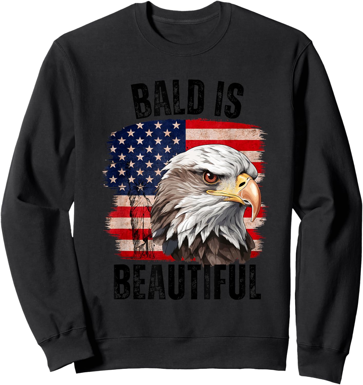 Bald Is Beautiful 4th of July Independence Day Bald Eagle Sweatshirt - Sweatshirt | Black