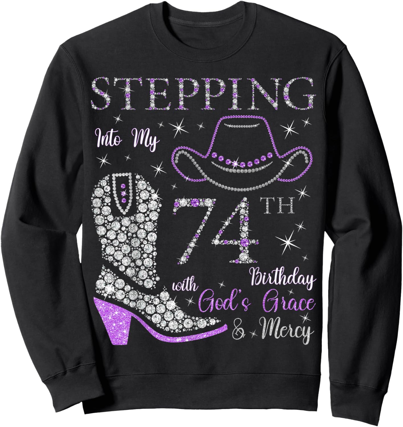 Stepping Into My 74th Birthday With God's Grace and Mercy Sweatshirt - Sweatshirt | Black