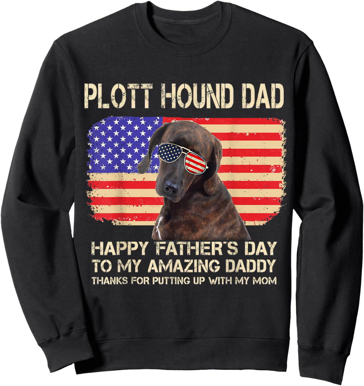 Plott Hound Dad Happy Fathers Day To My Amazing Daddy Dog Men Women Sweatshirt - Sweatshirt | Black