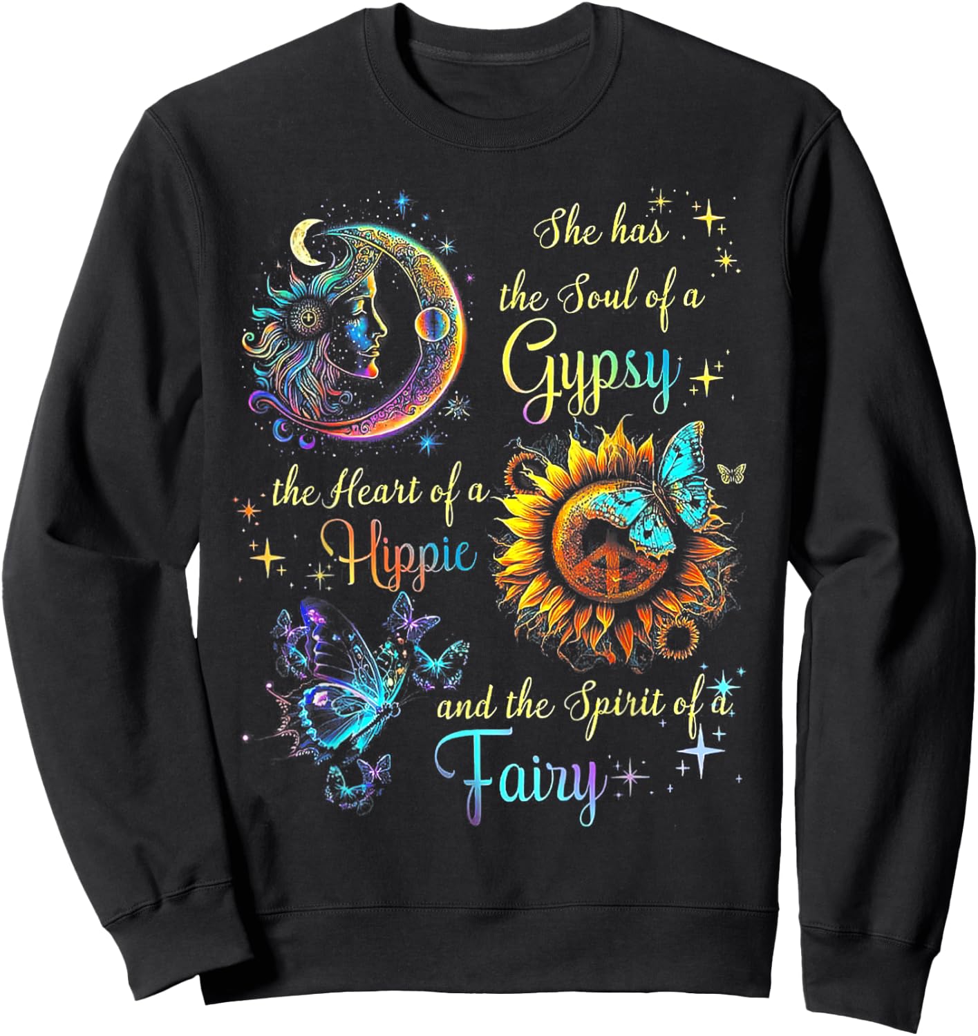 She Has She Soul Of A Gypsy The Heart Of A Hippie Sweatshirt - Sweatshirt | Black