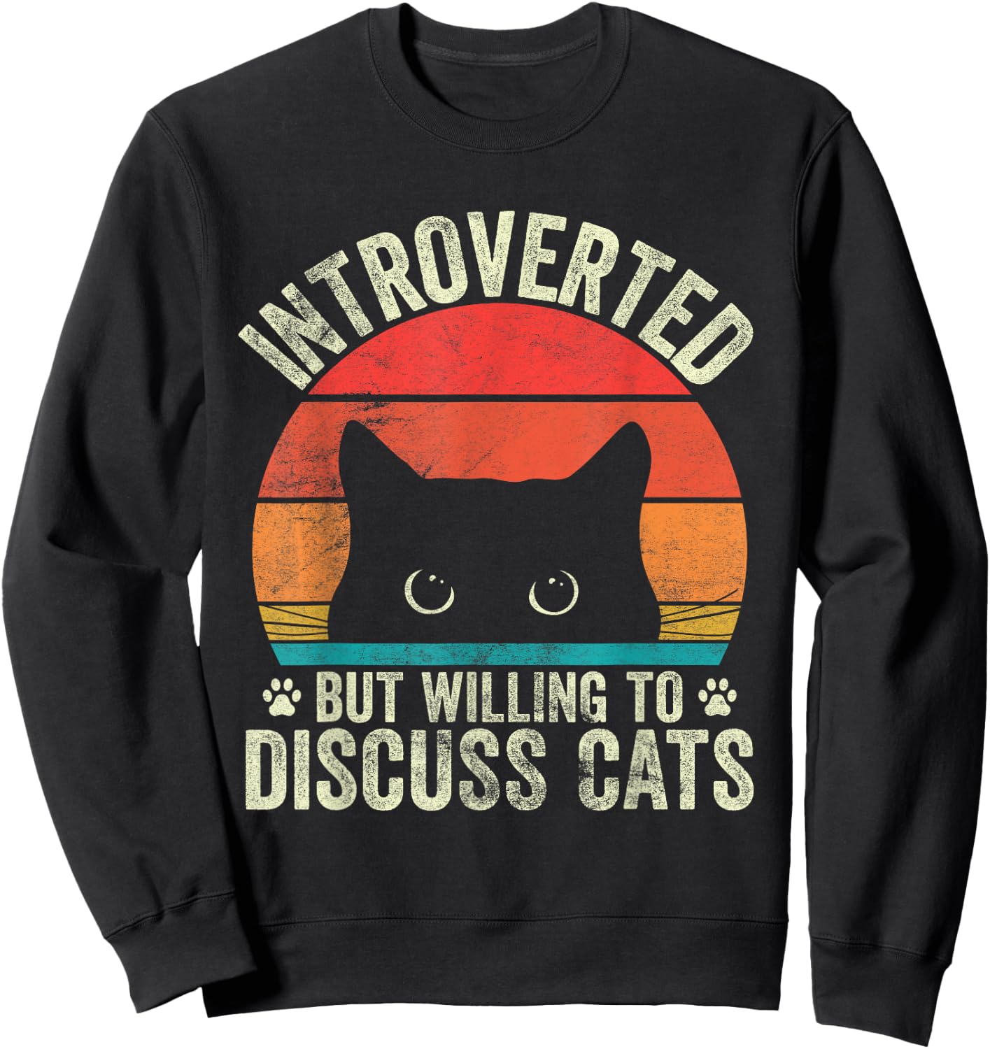 Cat Lover Funny Introverted But Willing To Discuss Cats Men Women Sweatshirt - Sweatshirt | Black