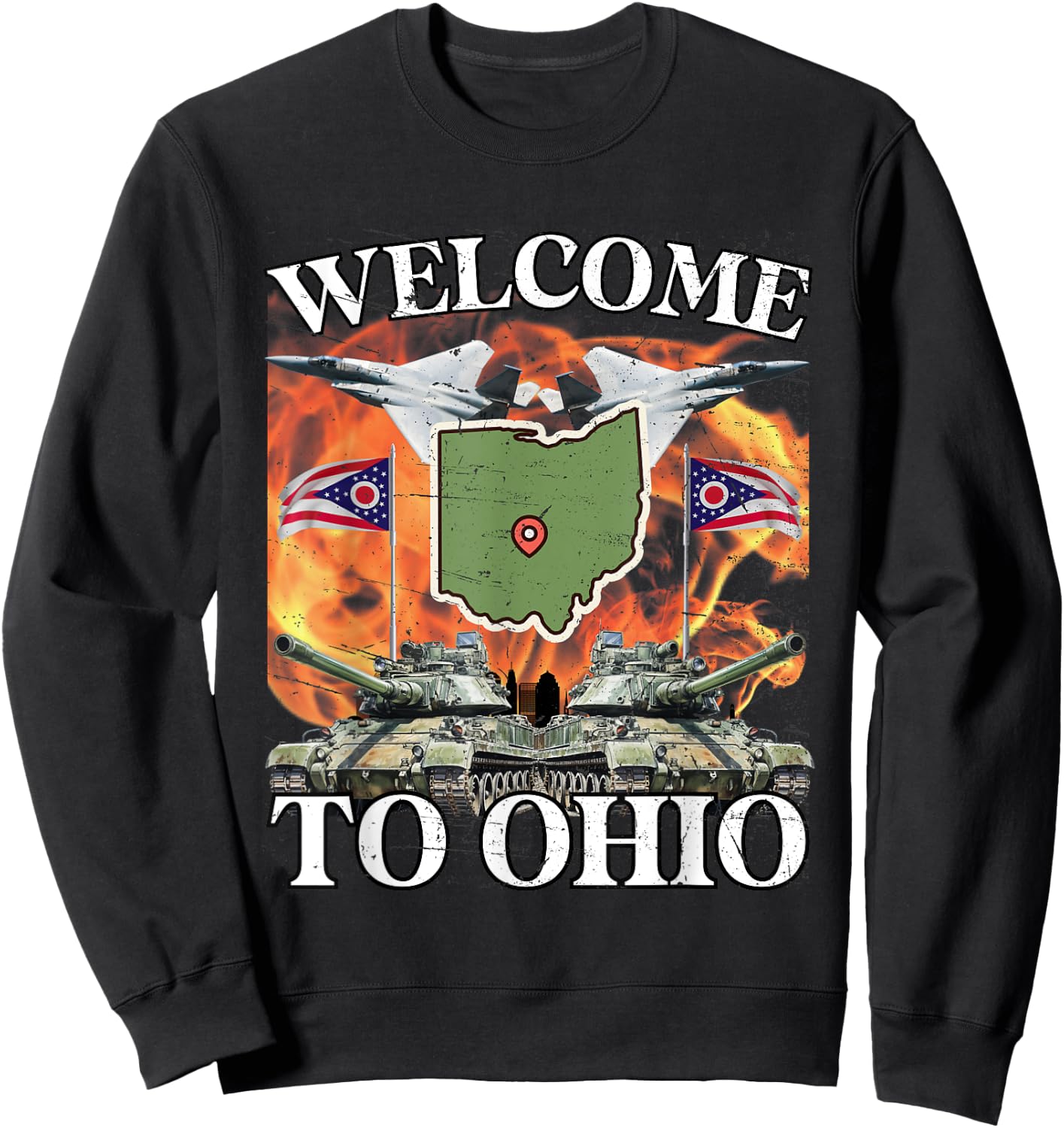 Welcome To Ohio Meme Flames American Funny Joke Sweatshirt - Sweatshirt | Black