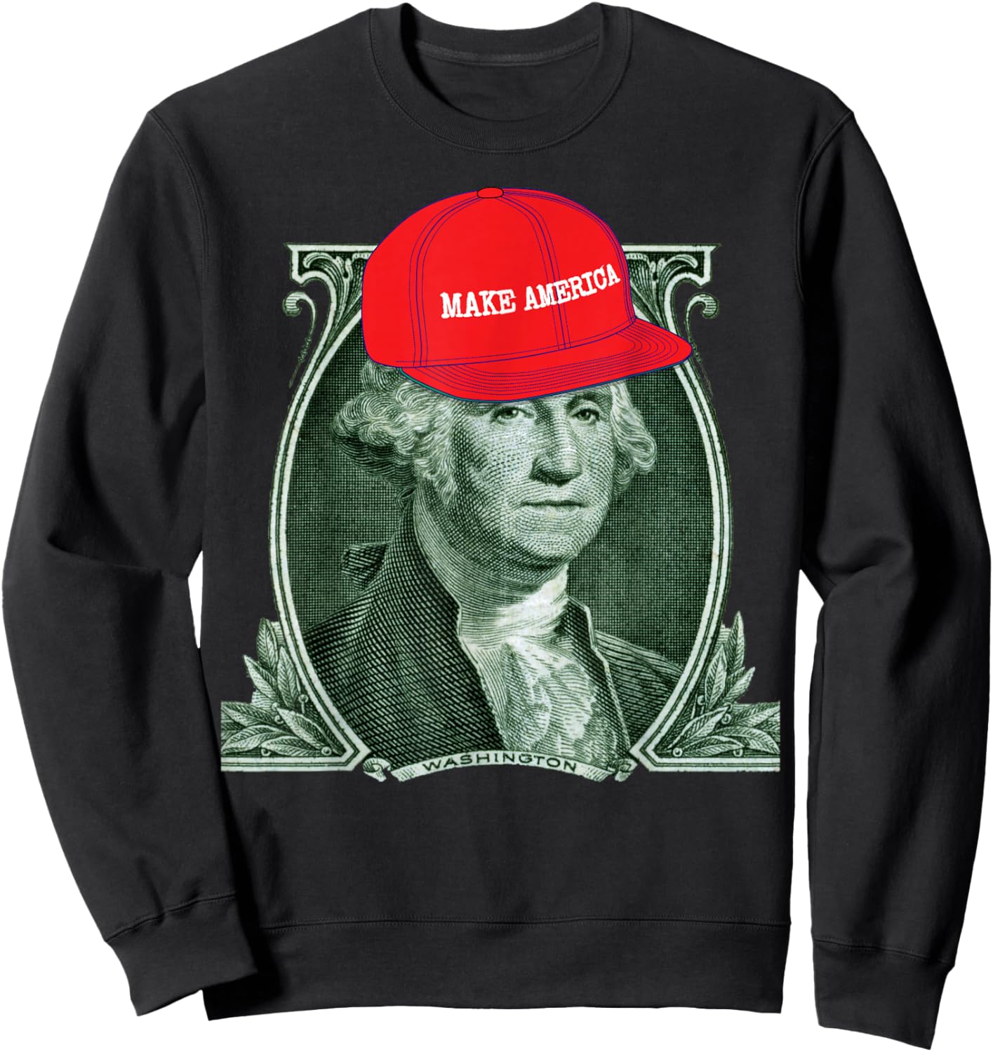 George Washington Make America 4th of July Funny History Sweatshirt - Sweatshirt | Black