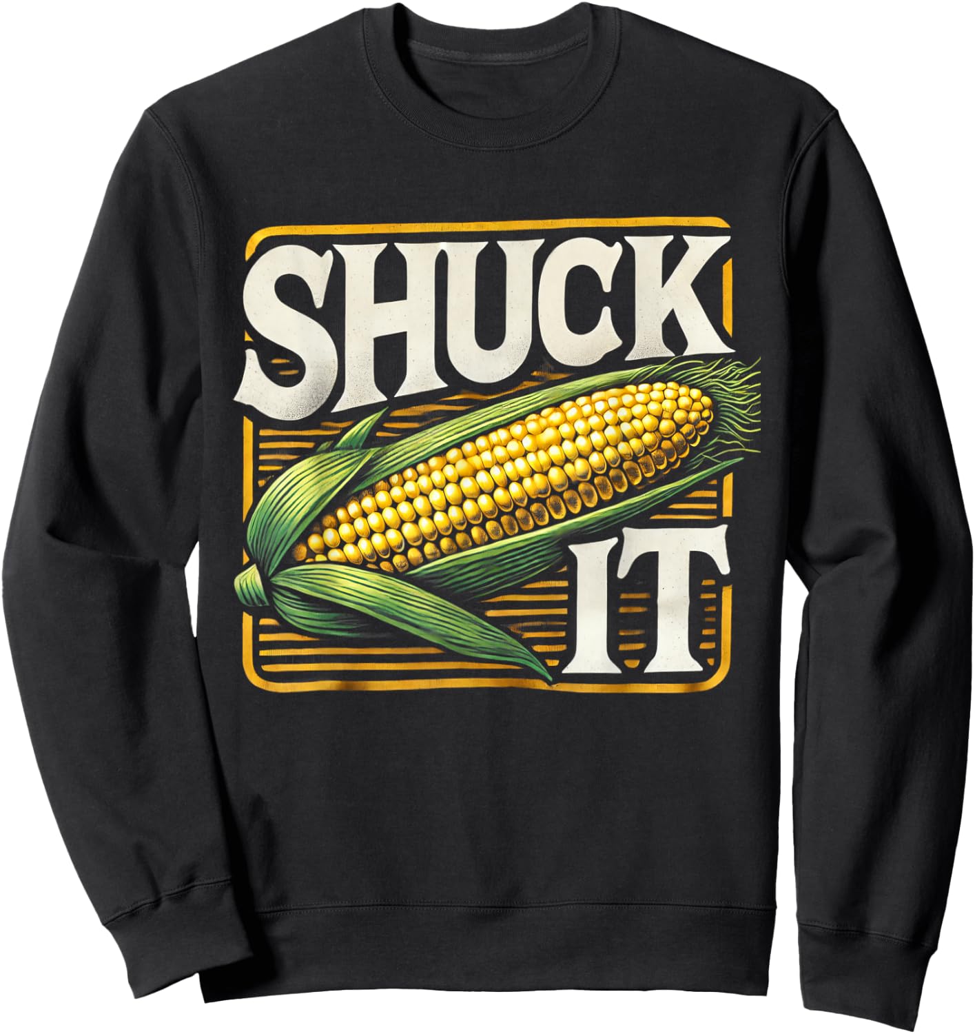 Shuck It Funny Farmer Corn Lover Market Festival Sweatshirt - Sweatshirt | Black