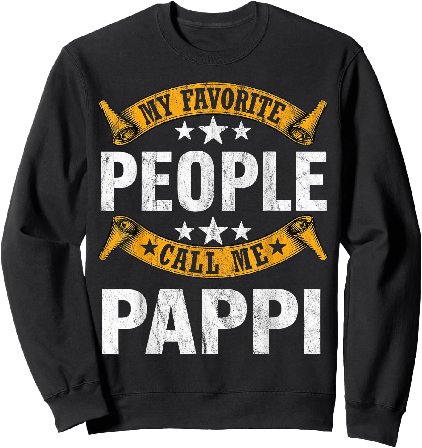 My Favorite People Call Me Pappi Vintage Fathers Day Sweatshirt - Sweatshirt | Black
