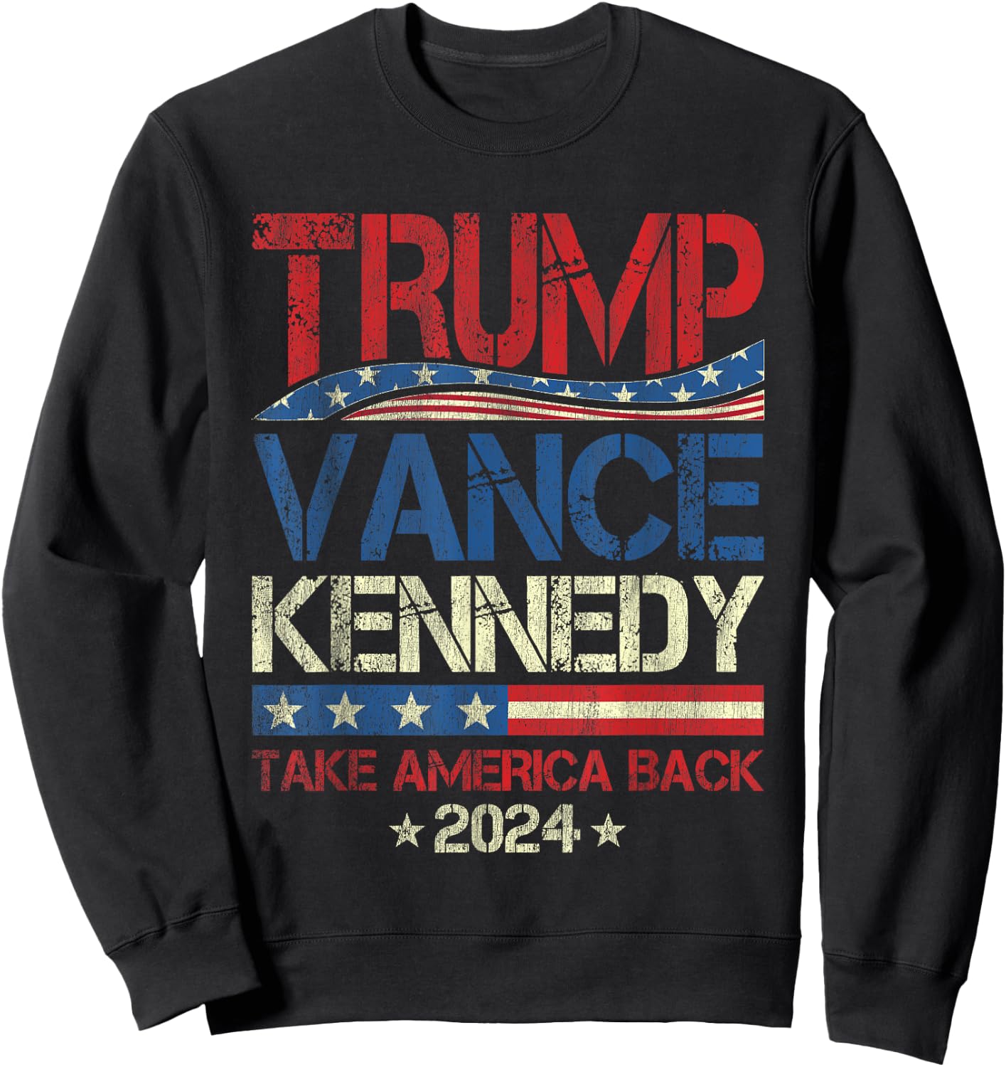 Trump Vance Kennedy Take America Back 2024 Election Sweatshirt - Sweatshirt | Black