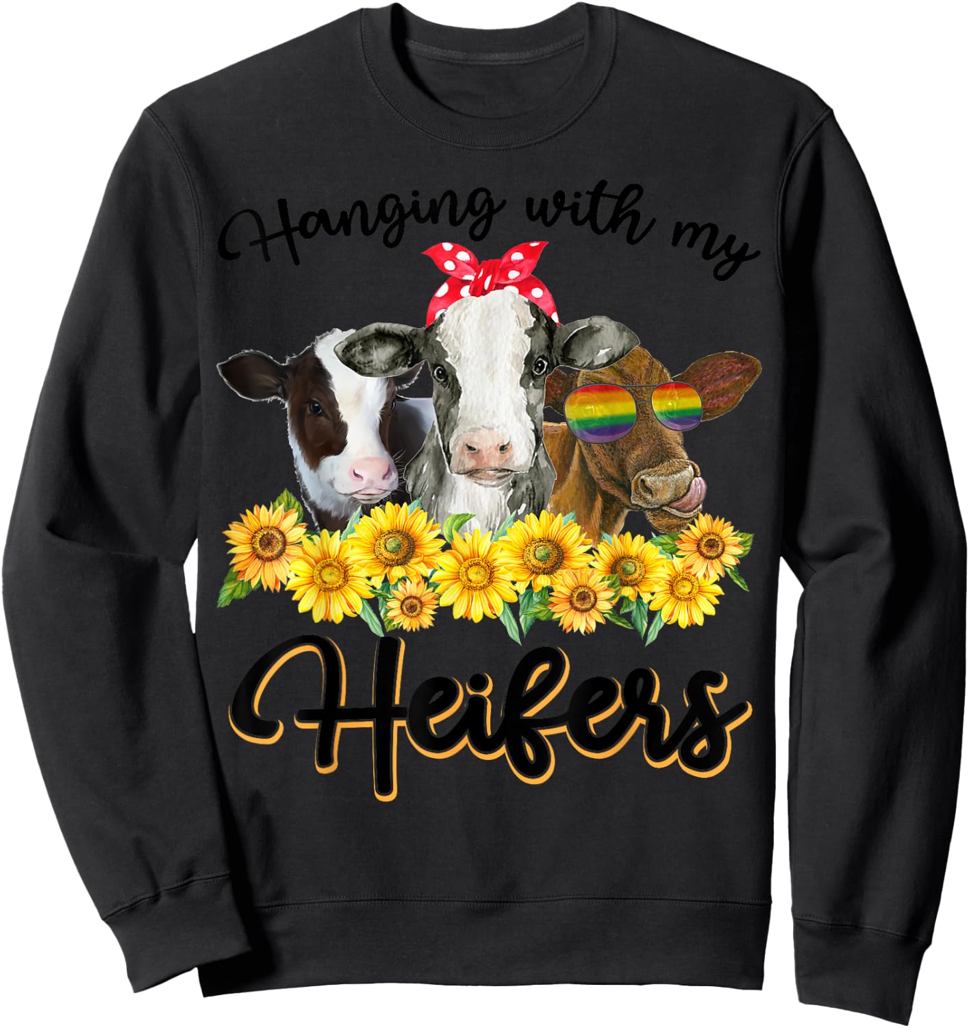 Hanging With My Heifers Funny Cow Lovers Sweatshirt - Sweatshirt | Black
