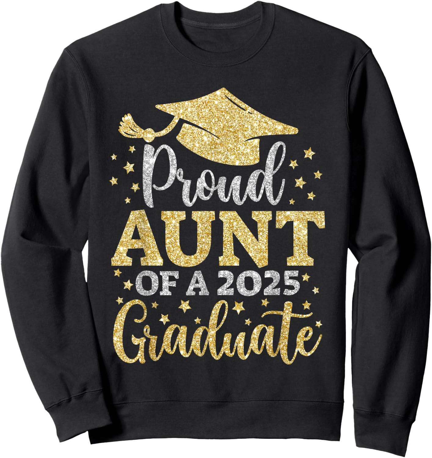 Aunt Senior 2025 Proud Aunt of A Class of 2025 Graduate Sweatshirt - Sweatshirt | Black
