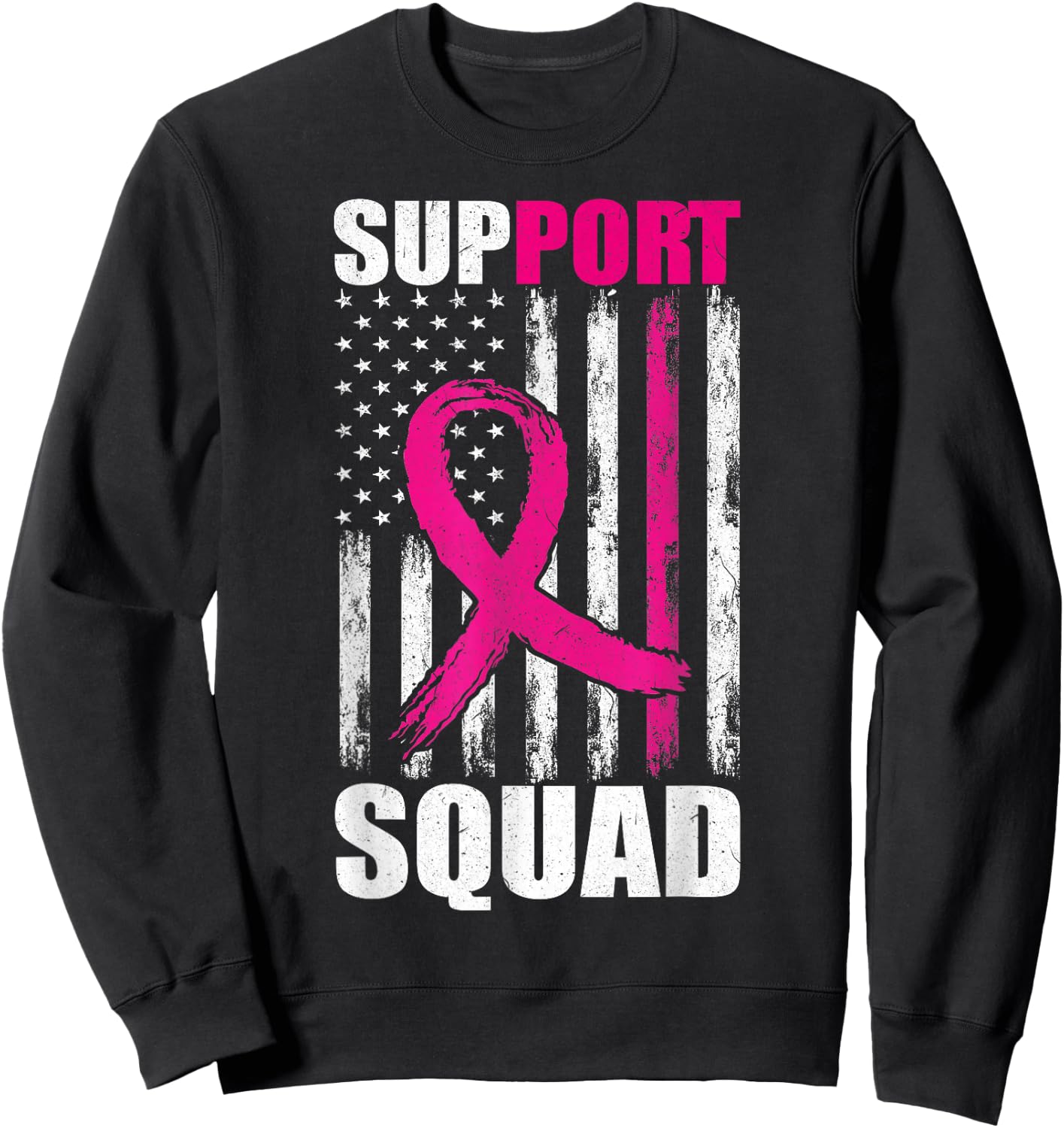 Breast Cancer Support Squad For Mom Flag Pink Ribbon Sweatshirt - Sweatshirt | Black