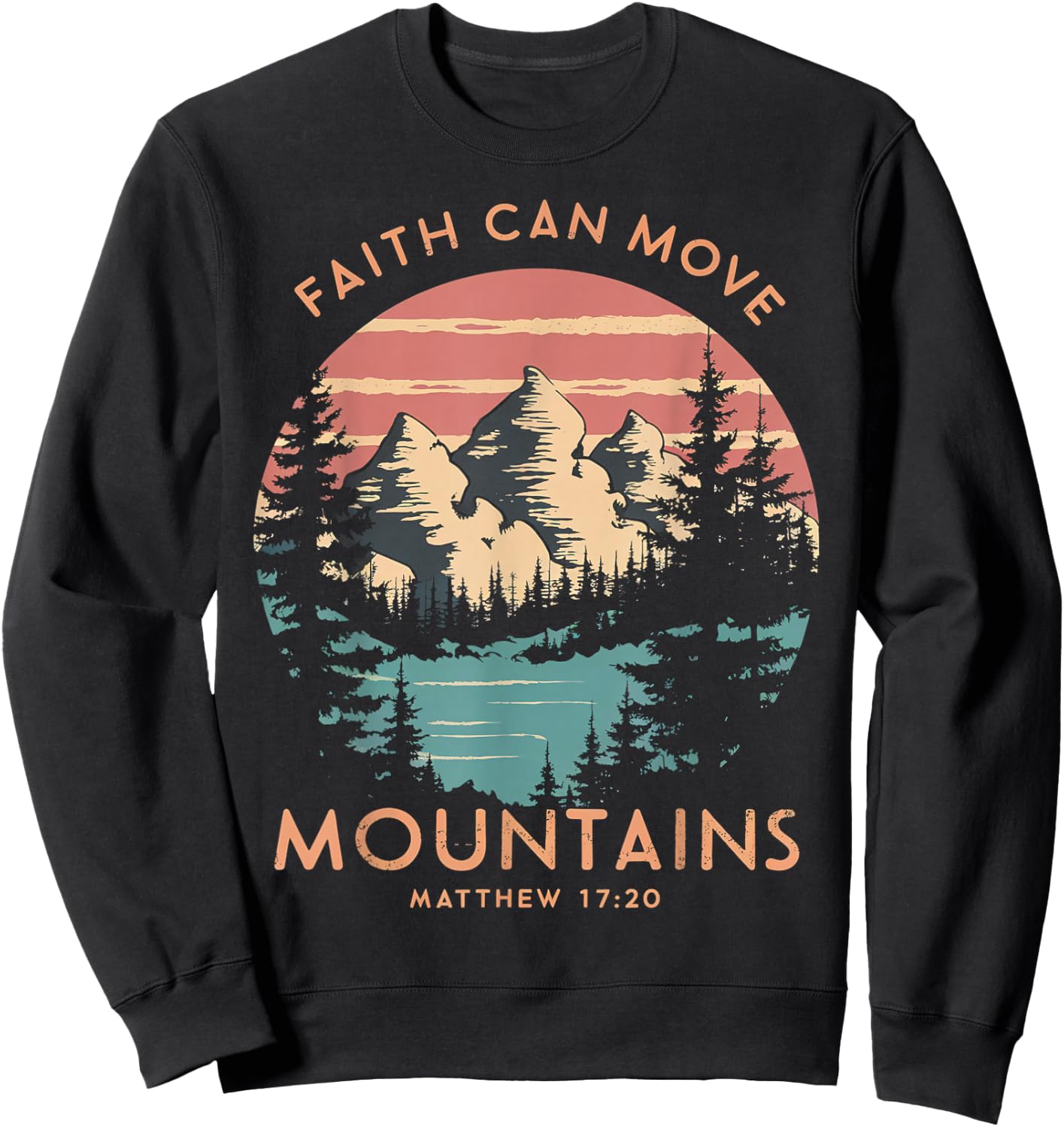 Faith Can Move Mountains Religious Christian Camping Gift Sweatshirt - Sweatshirt | Black