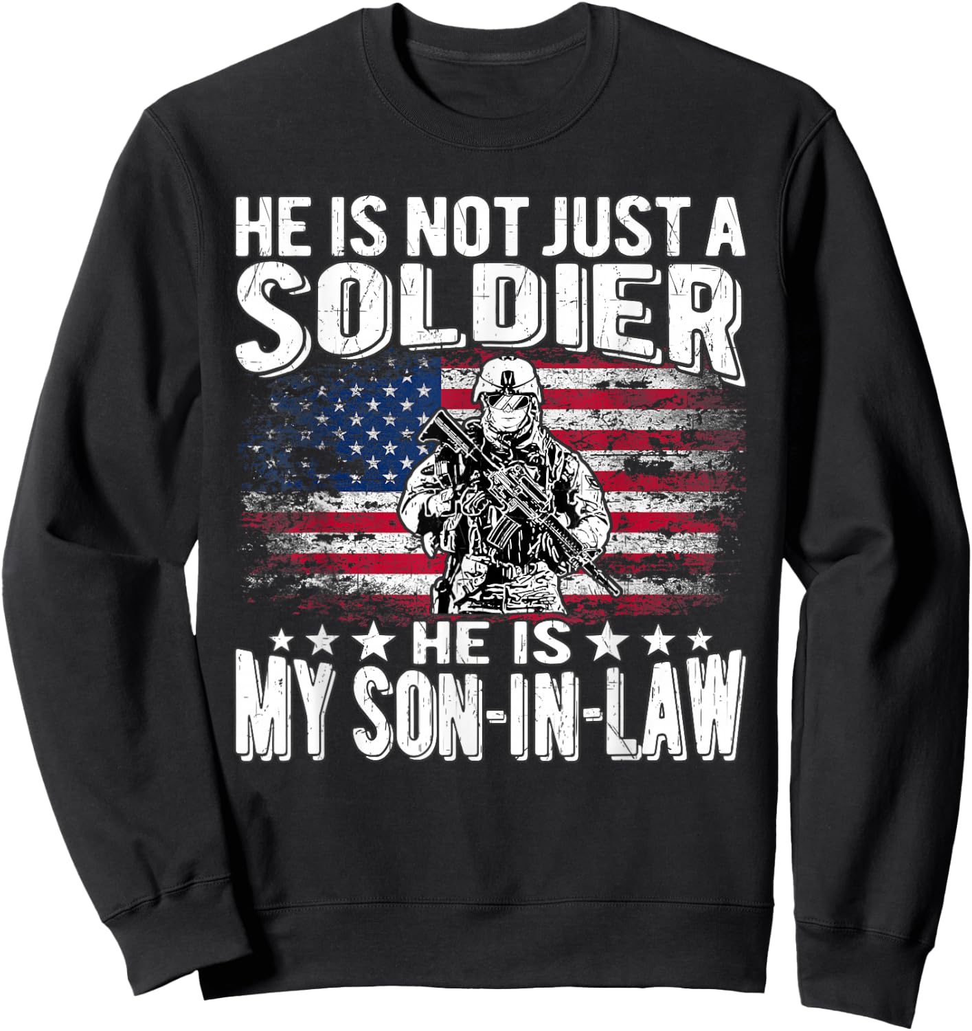 My Son-in-Law is A Soldier Proud Military Parent-in-Law Gift Sweatshirt - Sweatshirt | Black