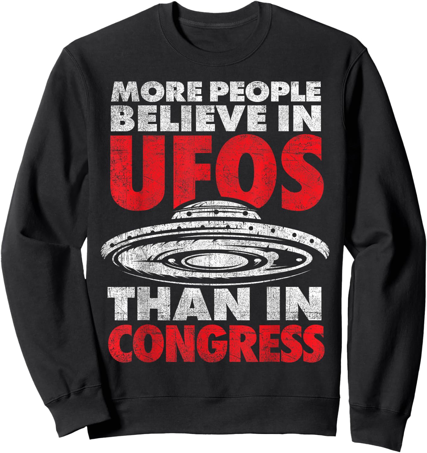 Funny More People Believe in UFOs Than in Congress UAP Sweatshirt - Sweatshirt | Black