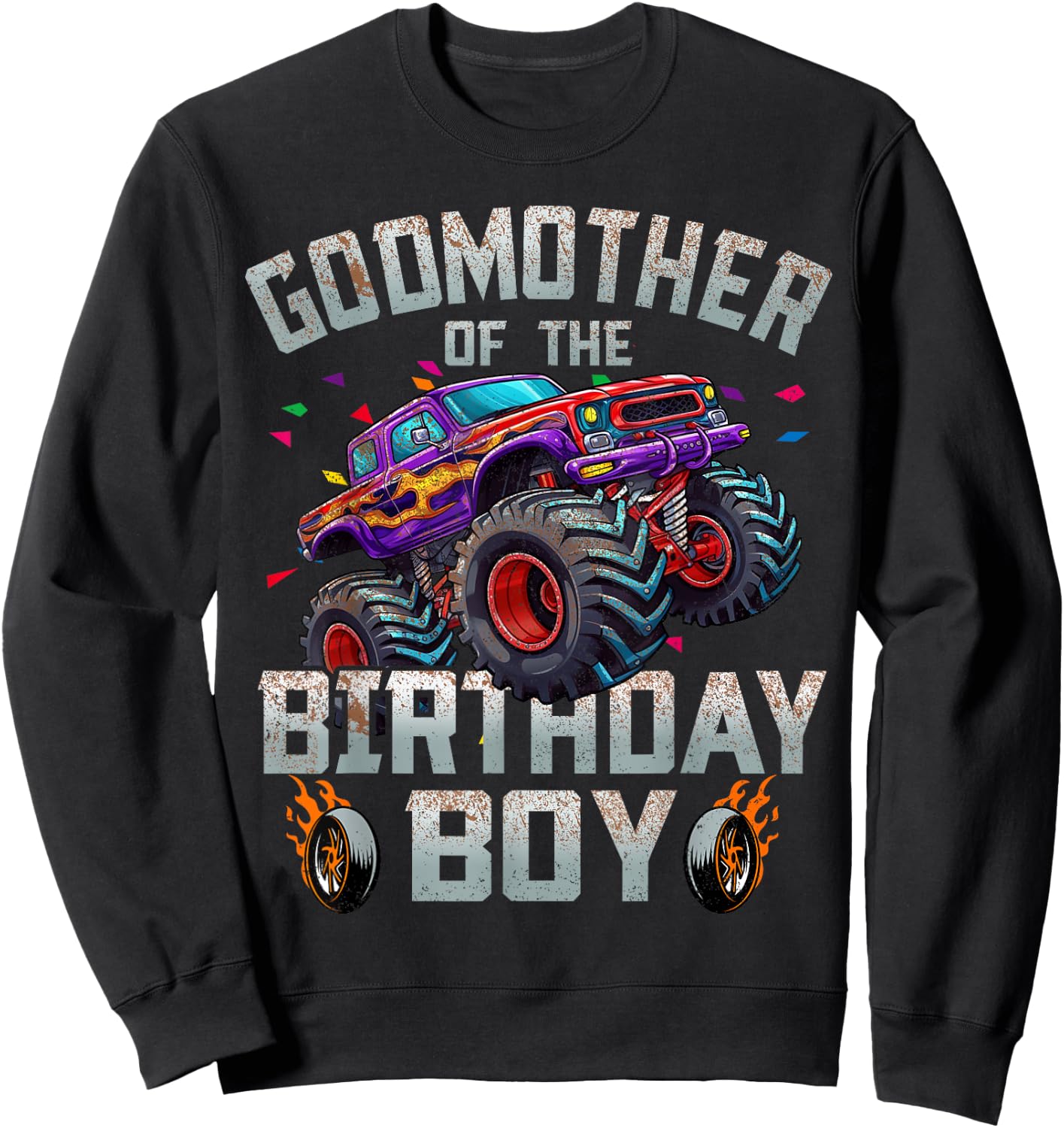 Godmother Of The Birthday Boy Monster Truck Family Sweatshirt - Sweatshirt | Black