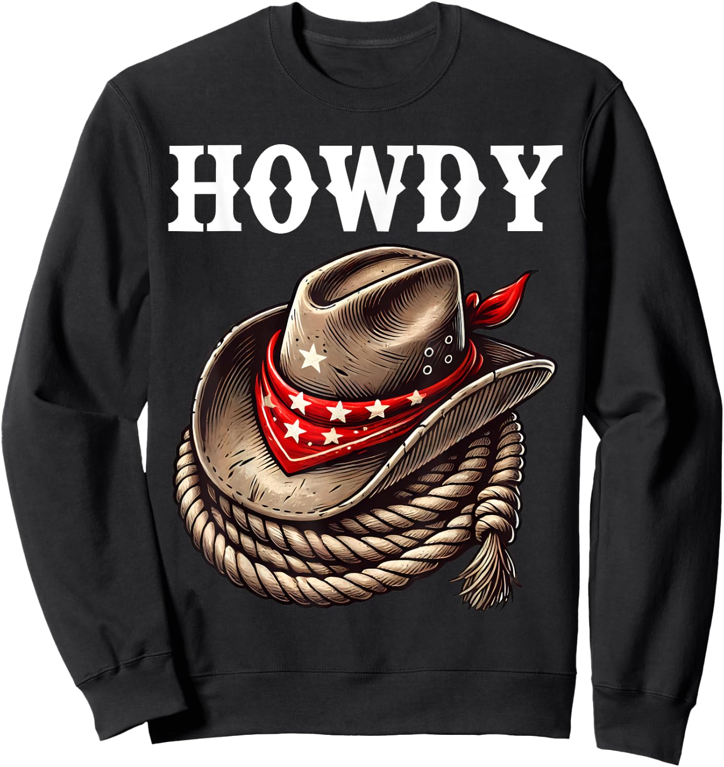 Howdy Cowboy Hat funny Western Rodeo Sweatshirt - Sweatshirt | Black