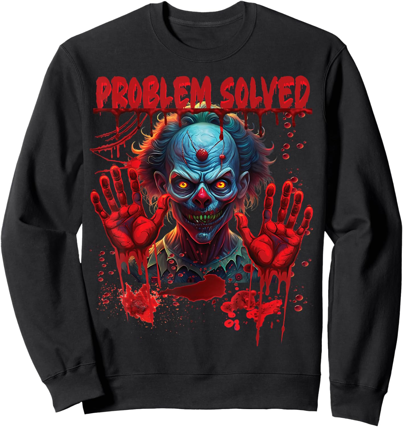 Problem Solved Bloody Hands Costume Creepy Clown Halloween Sweatshirt - Sweatshirt | Black