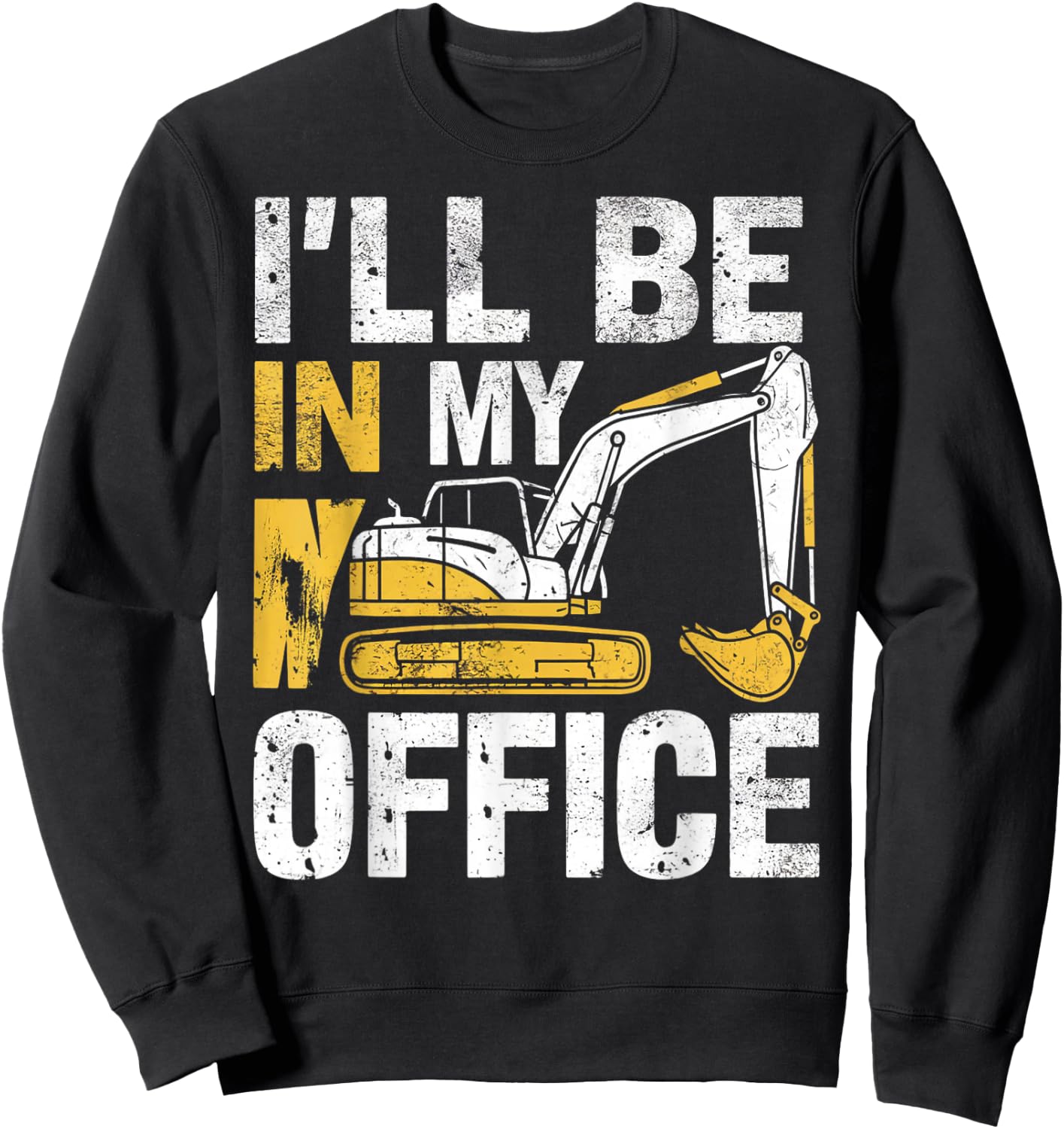 Funny Excavator Apparel For Construction Vehicle Lovers Sweatshirt - Sweatshirt | Black