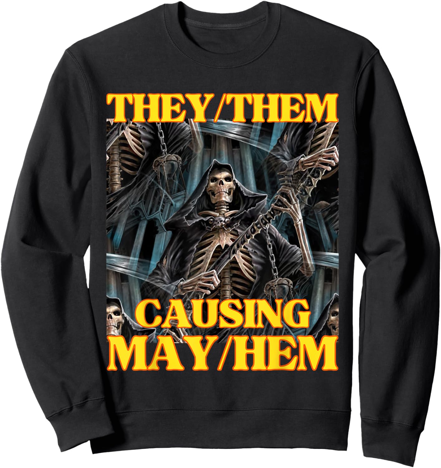 They Them Mayhem Funny Cringe Hard Skeleton Meme Sweatshirt - Sweatshirt | Black