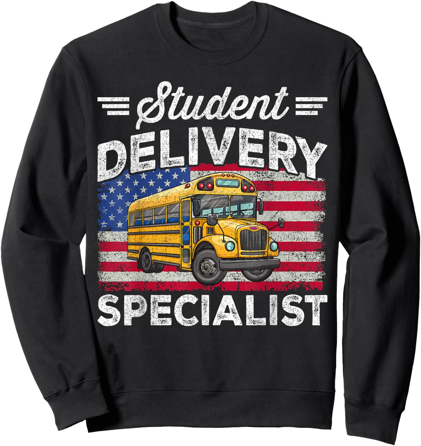 Students Delivery Specialist Funny Back To School Bus Driver Sweatshirt - Sweatshirt | Black