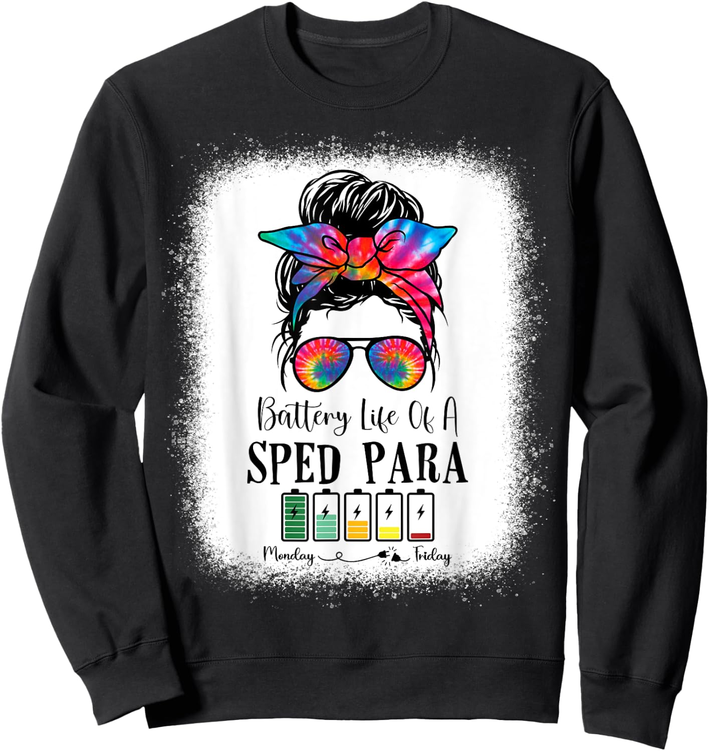 Battery Life Of A Sped Para Tie Dye Last Day Of School Sweatshirt - Sweatshirt | Black