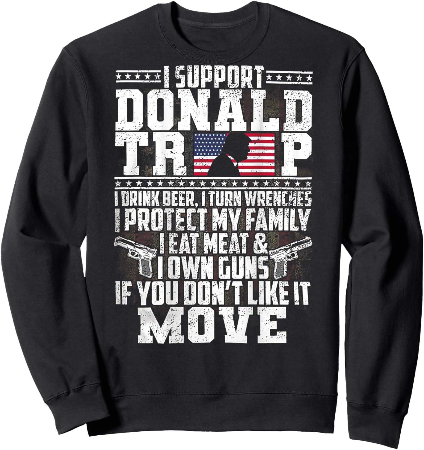 I Support Donald Trump I Drink Beer I Turn Wrenches (back) Sweatshirt - Sweatshirt | Black