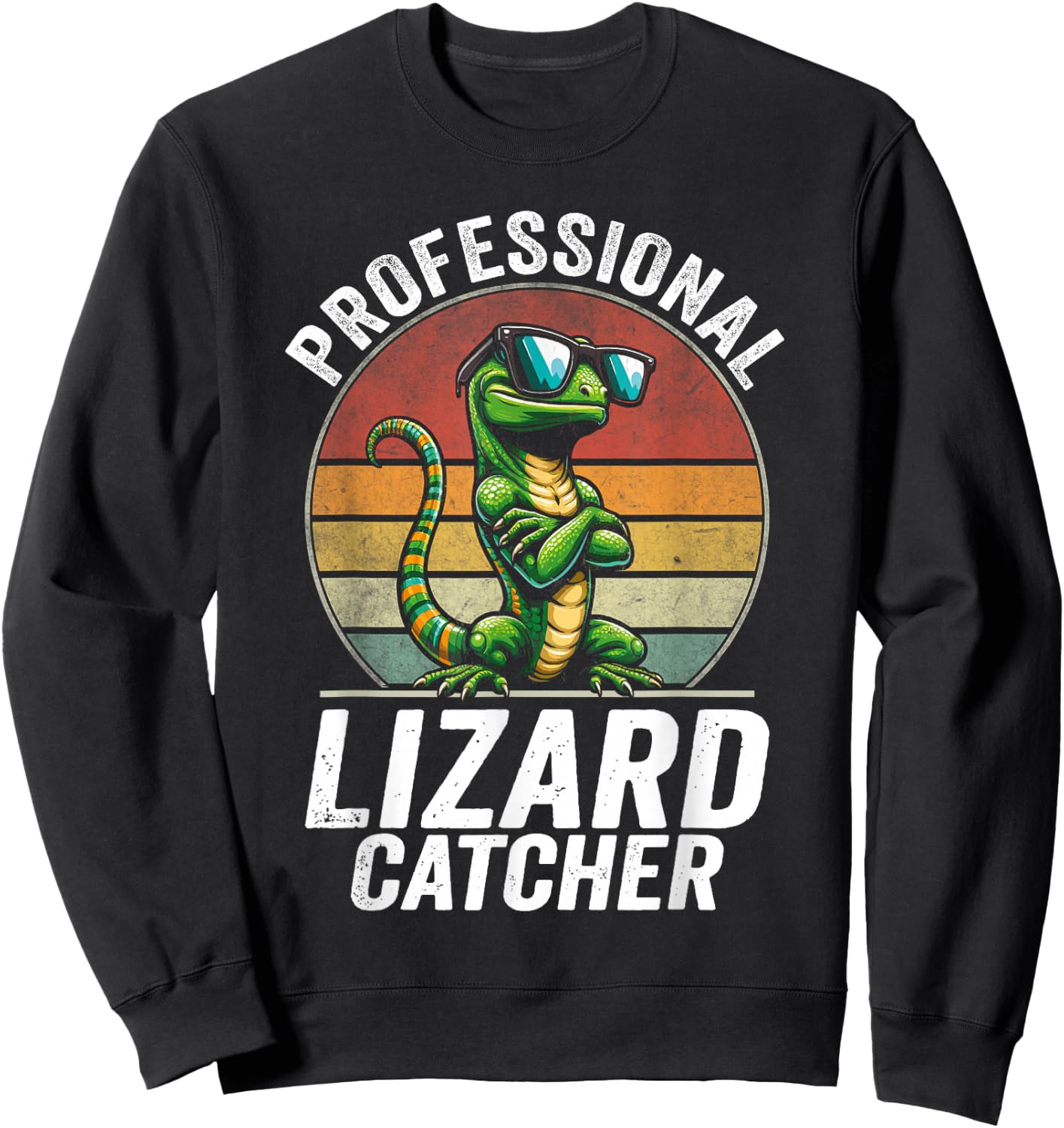 Professional Lizard Catcher Funny Retro Gecko Lizard Hunter Sweatshirt - Sweatshirt | Black