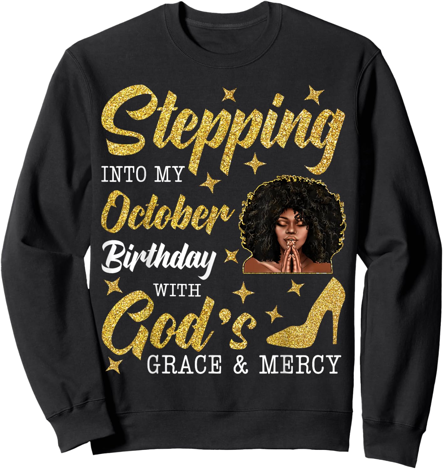 Stepping Into October Birthday Afro Curly Black Women Girl Sweatshirt - Sweatshirt | Black