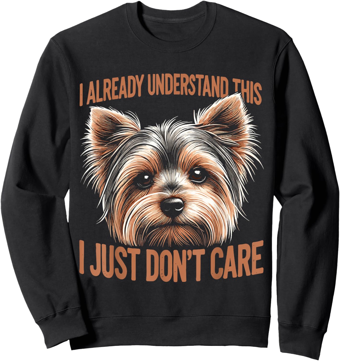Dog Breed Yorkie Yorkshire Terrier I Already Understand This Sweatshirt - Sweatshirt | Black