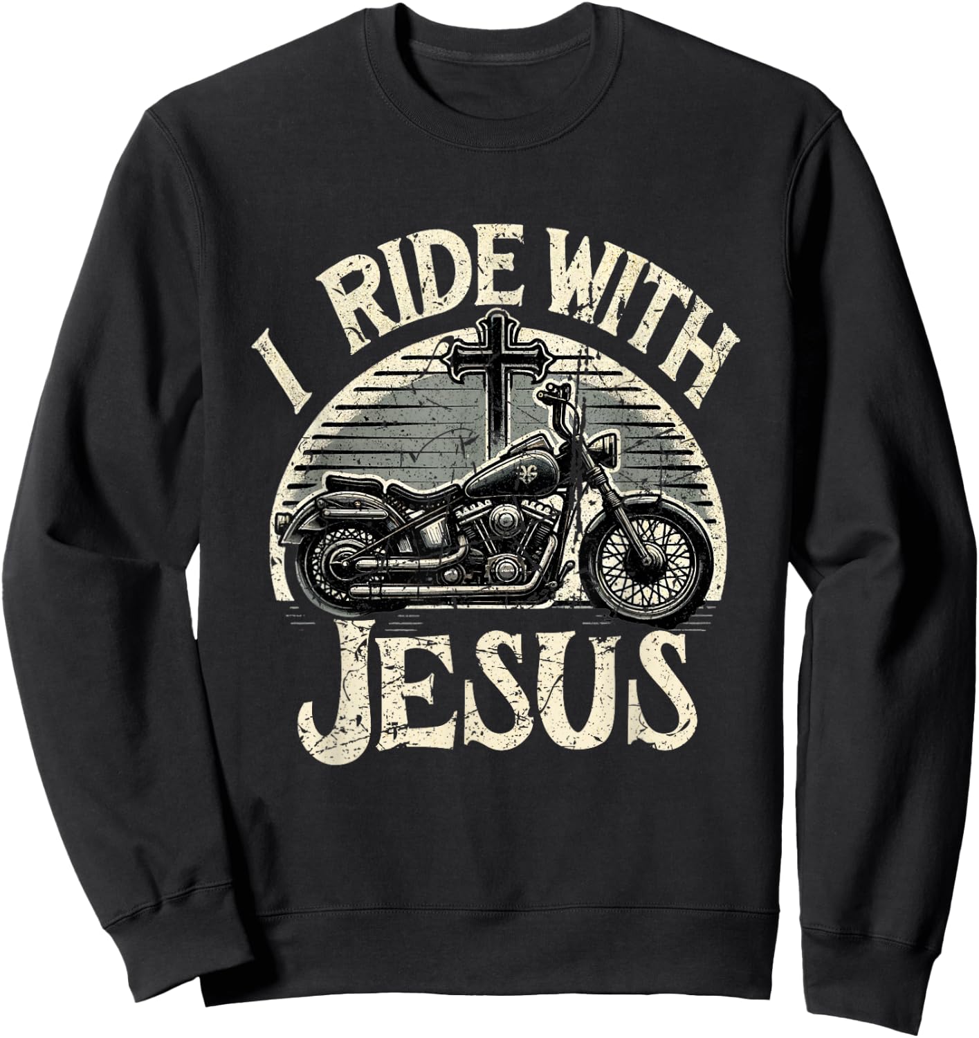 Vintage I Ride With Jesus Motorcycle Christian Sweatshirt - Sweatshirt | Black