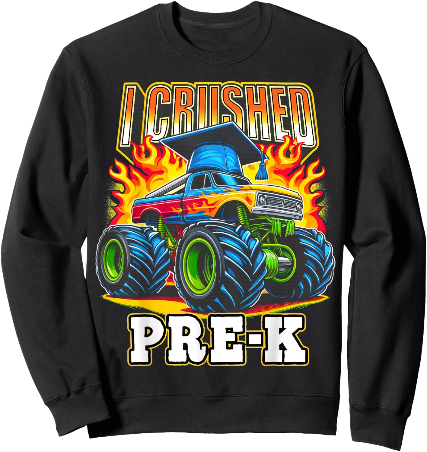 Graduation Pre-K Monster Truck Boys I Crushed Preschool Grad Sweatshirt - Sweatshirt | Black