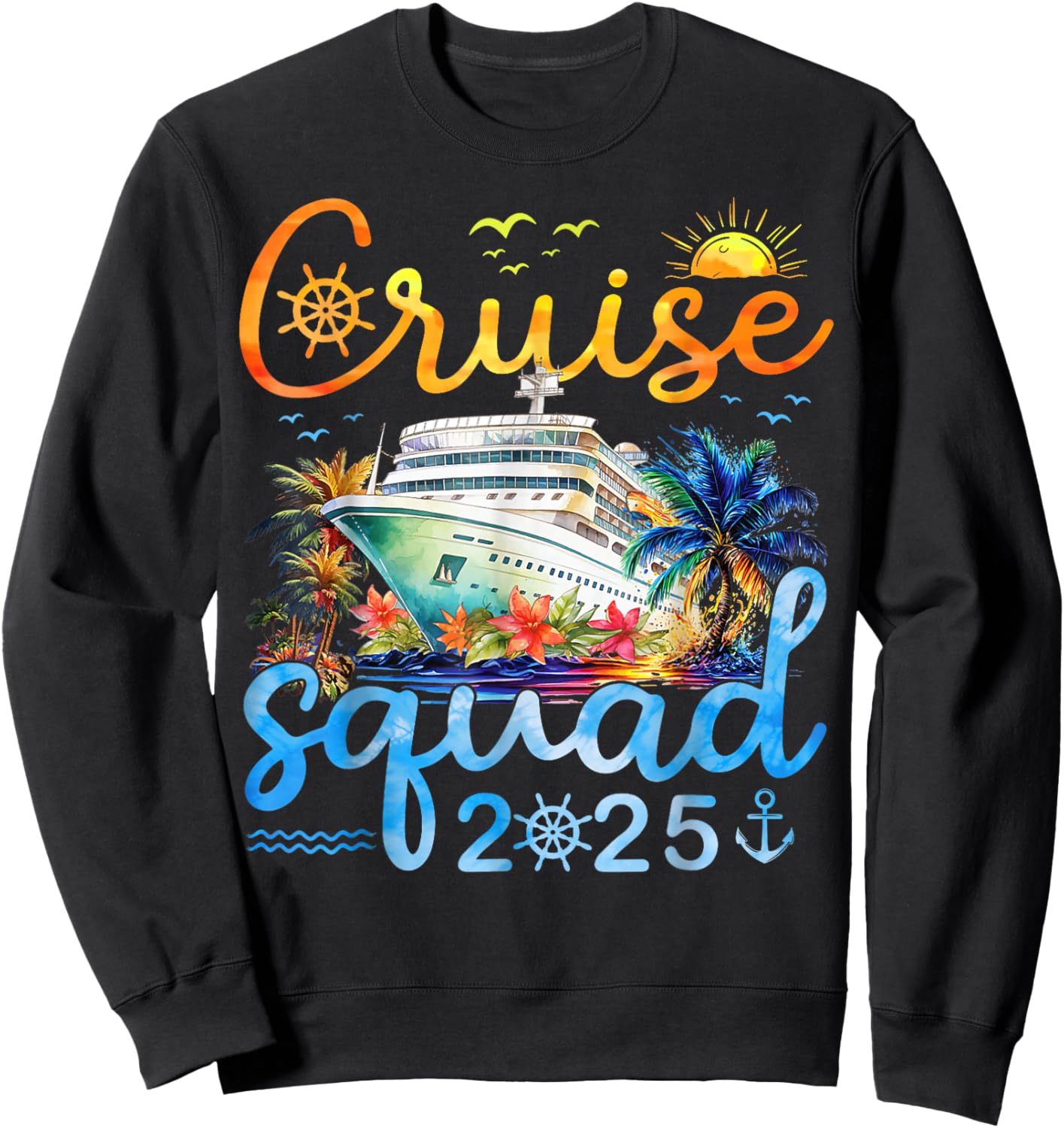 Cruise Squad 2025 Family Group Matching Cruising Vacation Sweatshirt - Sweatshirt | Black