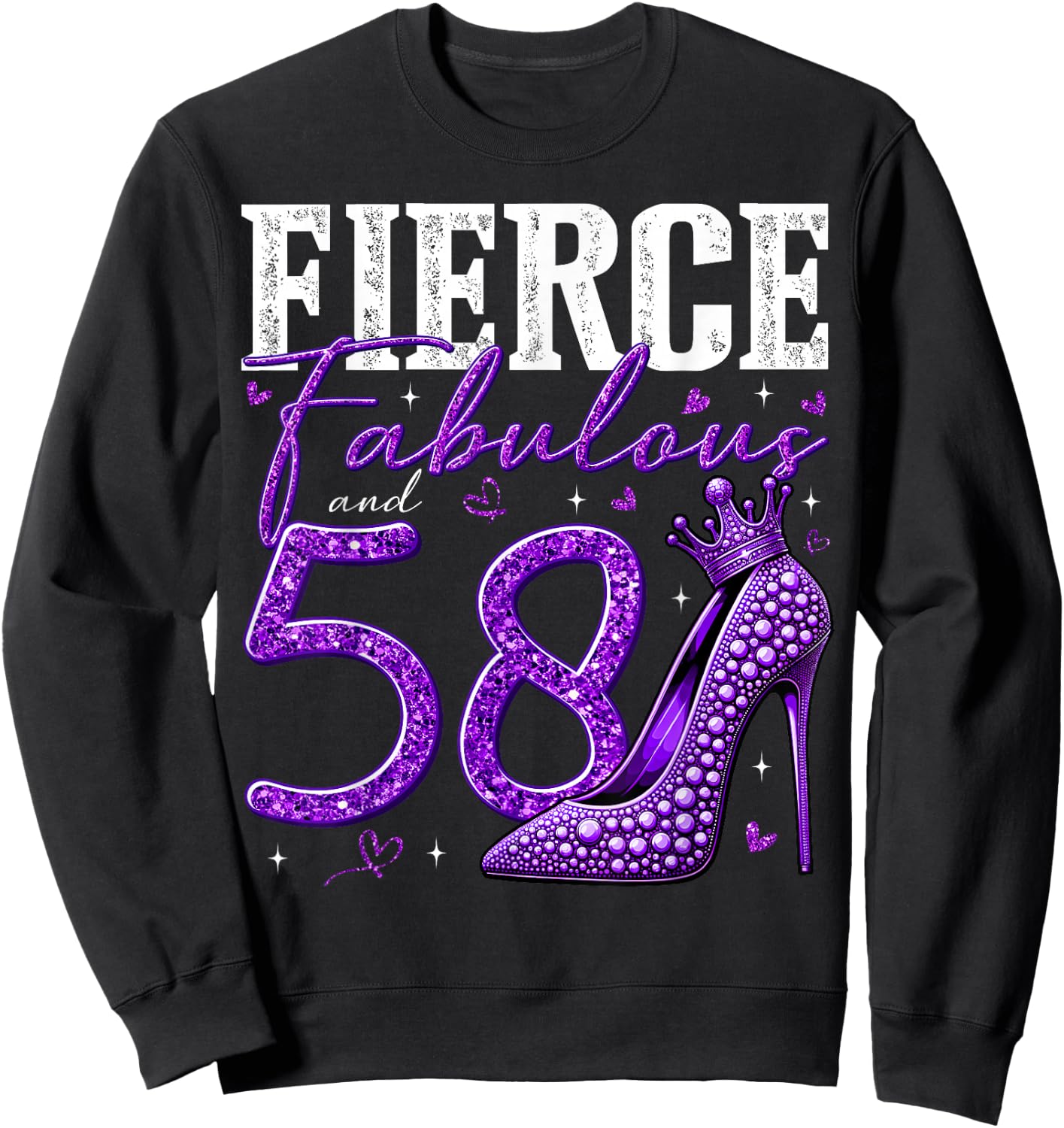 58th Birthday Fierce Fabulous and 58 Year Old Gifts Heels Sweatshirt - Sweatshirt | Black
