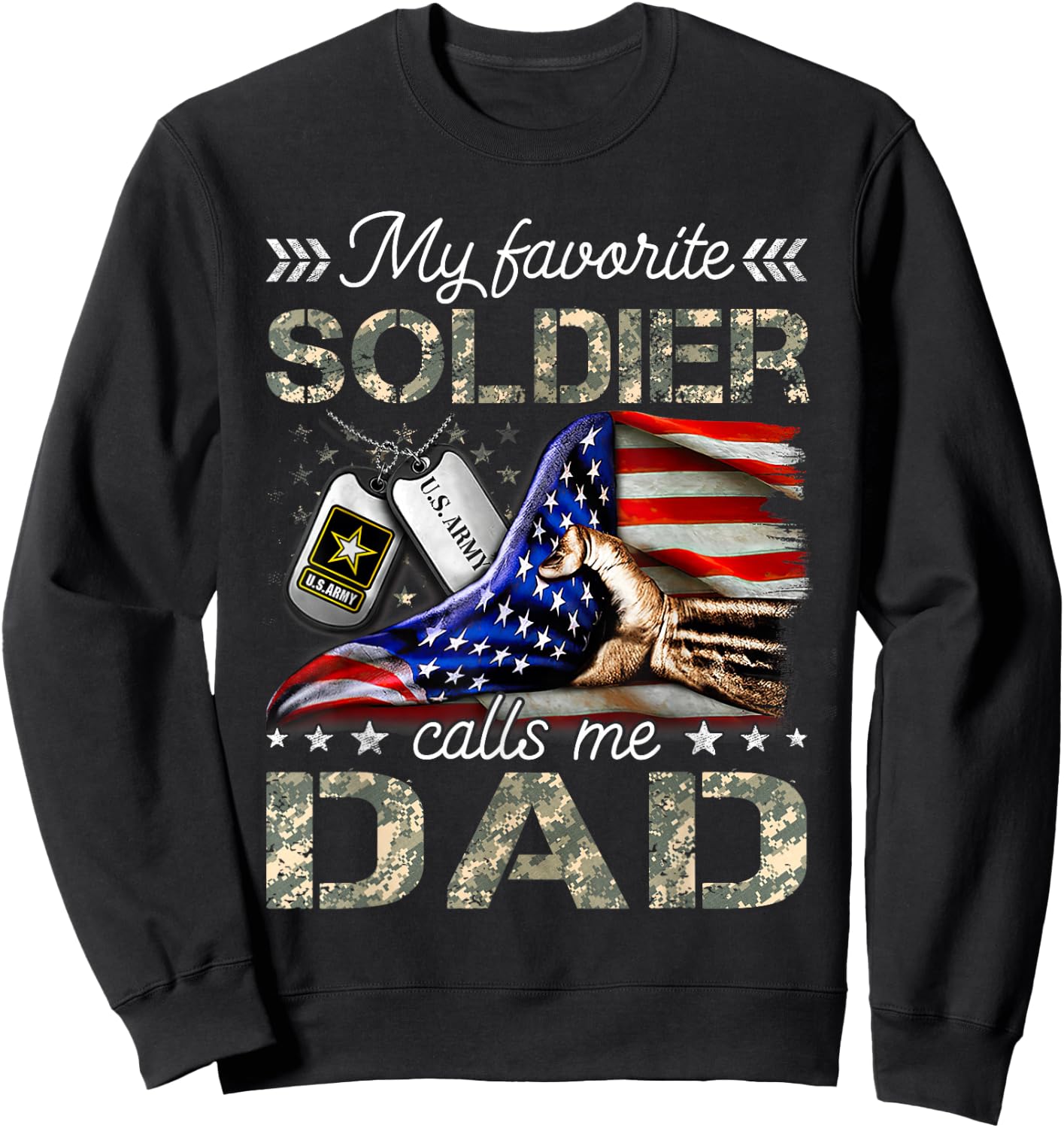 My Favorite Soldier Calls Me Dad Army Graduation Sweatshirt - Sweatshirt | Black