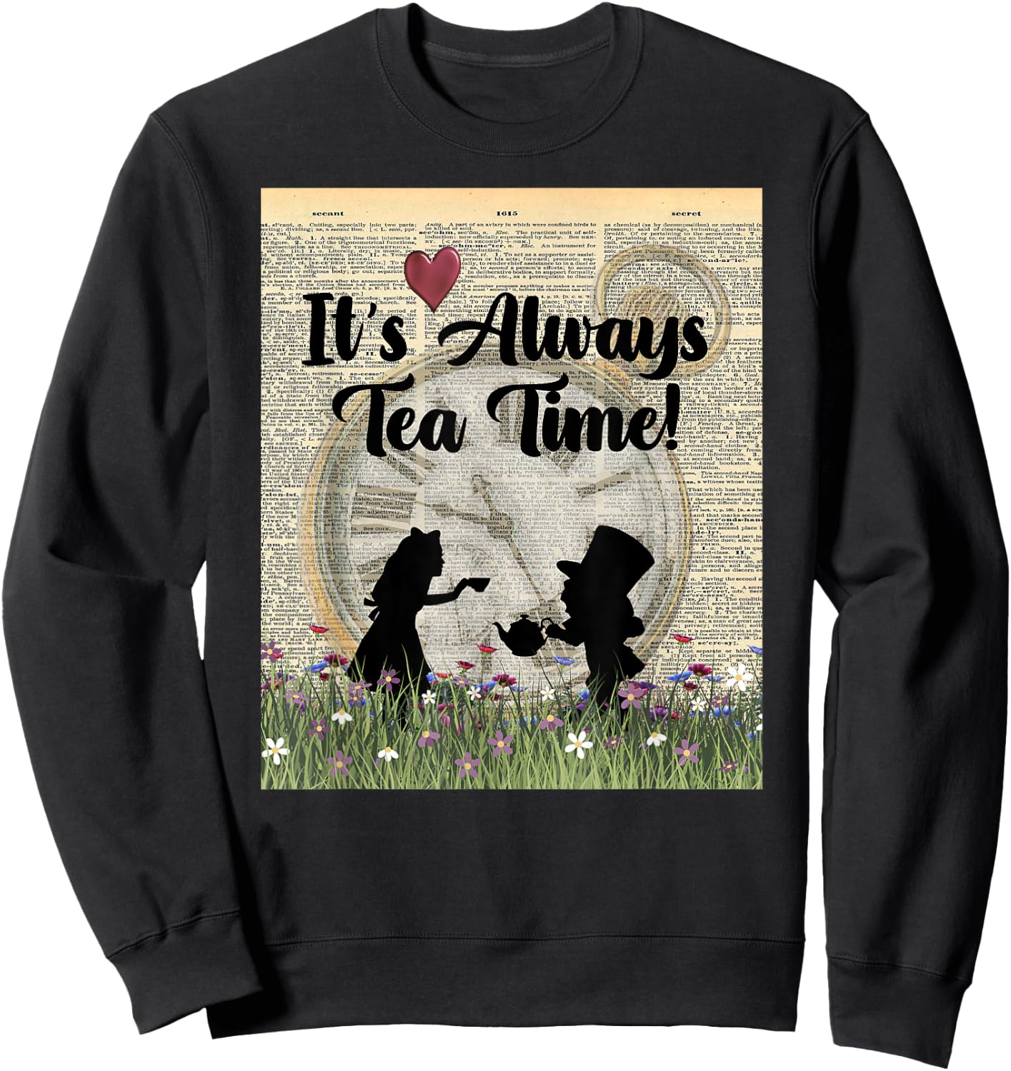 It's Always Tea Time! Alice & the Mad Hatter Sweatshirt - Sweatshirt | Black