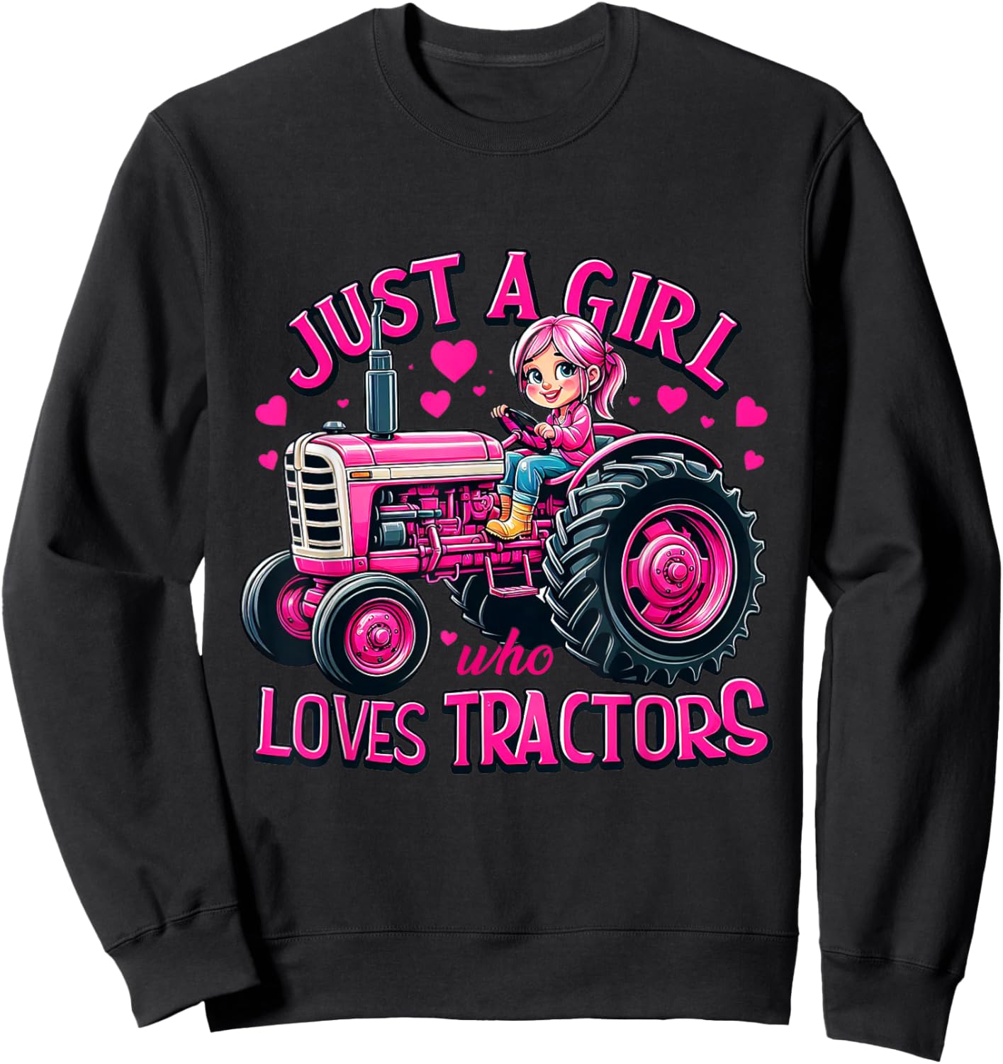 Pink Girl Farming Life - Just A Girl Who Loves Tractors Sweatshirt - Sweatshirt | Black