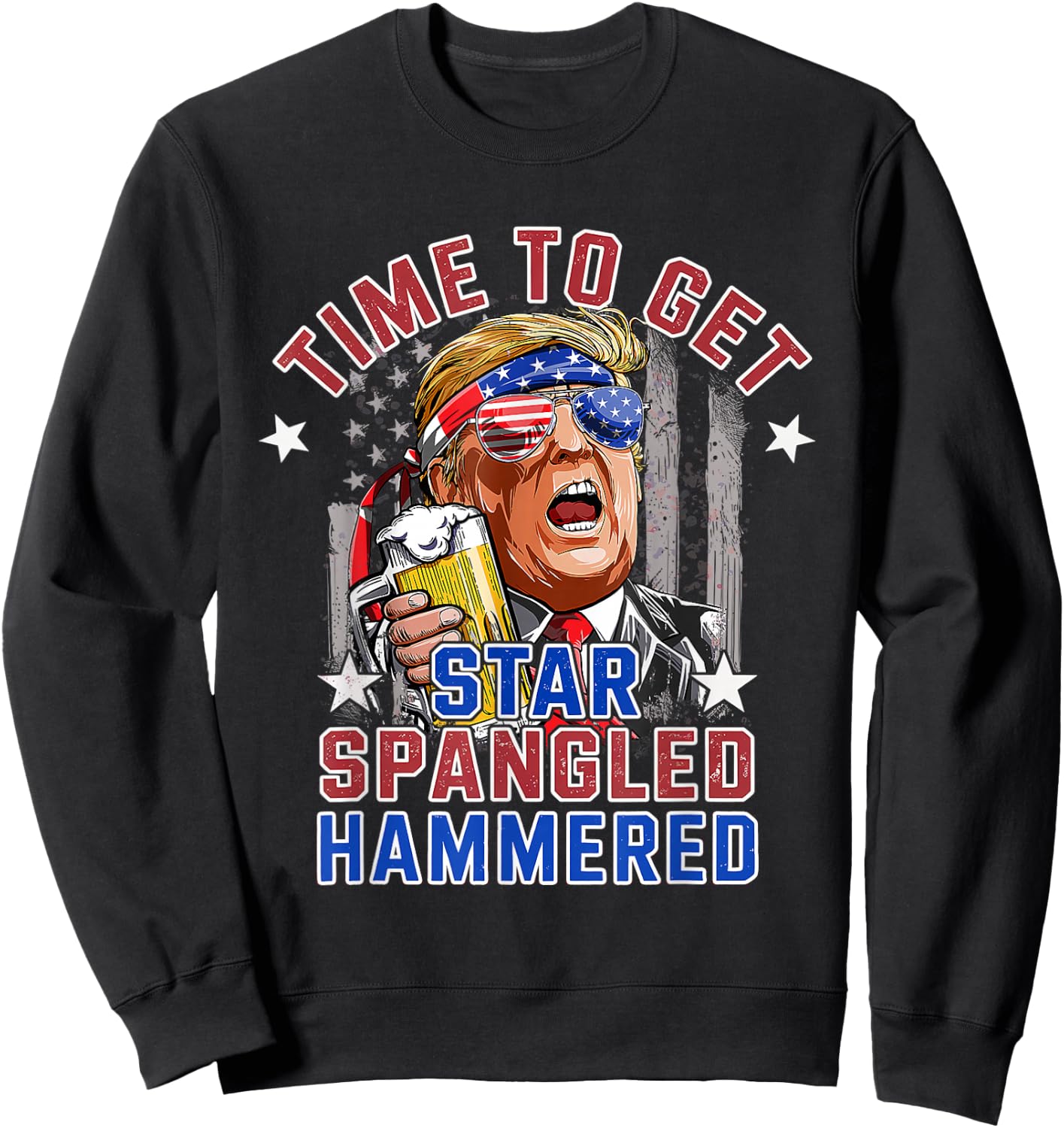 Time to Get Star Spangled Hammered 4th of July Men Trump Sweatshirt - Sweatshirt | Black