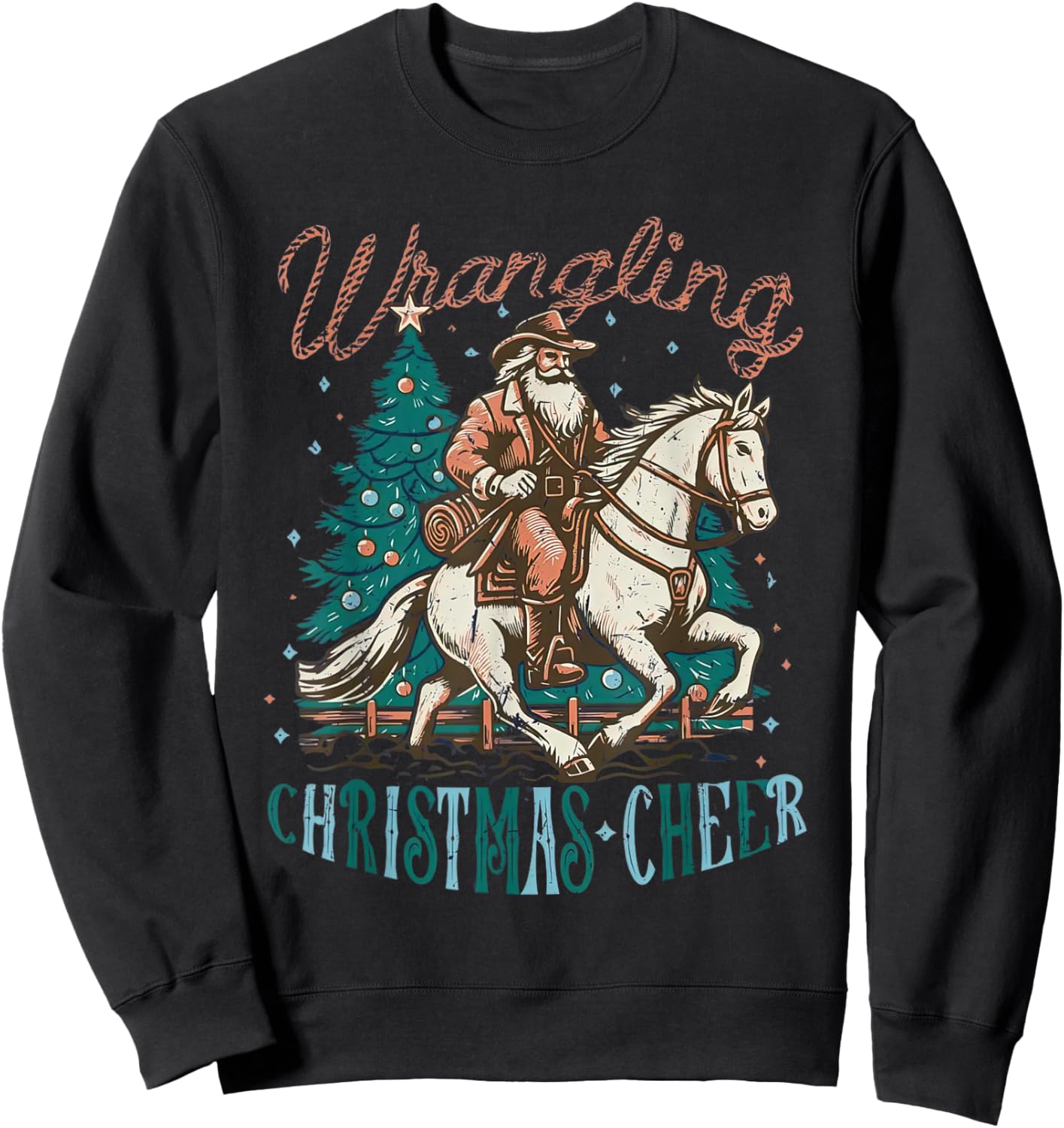Western Christmas Wrangling Christmas Cheer Cowboy Santa Sweatshirt - Sweatshirt | Black