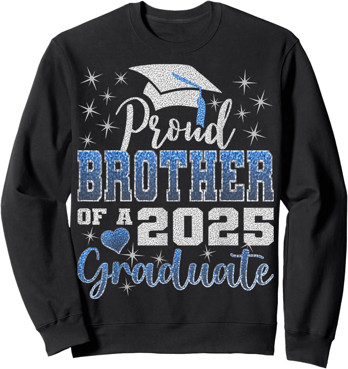 Super Proud Brother of 2025 Graduate Awesome Family College Sweatshirt - Sweatshirt | Black