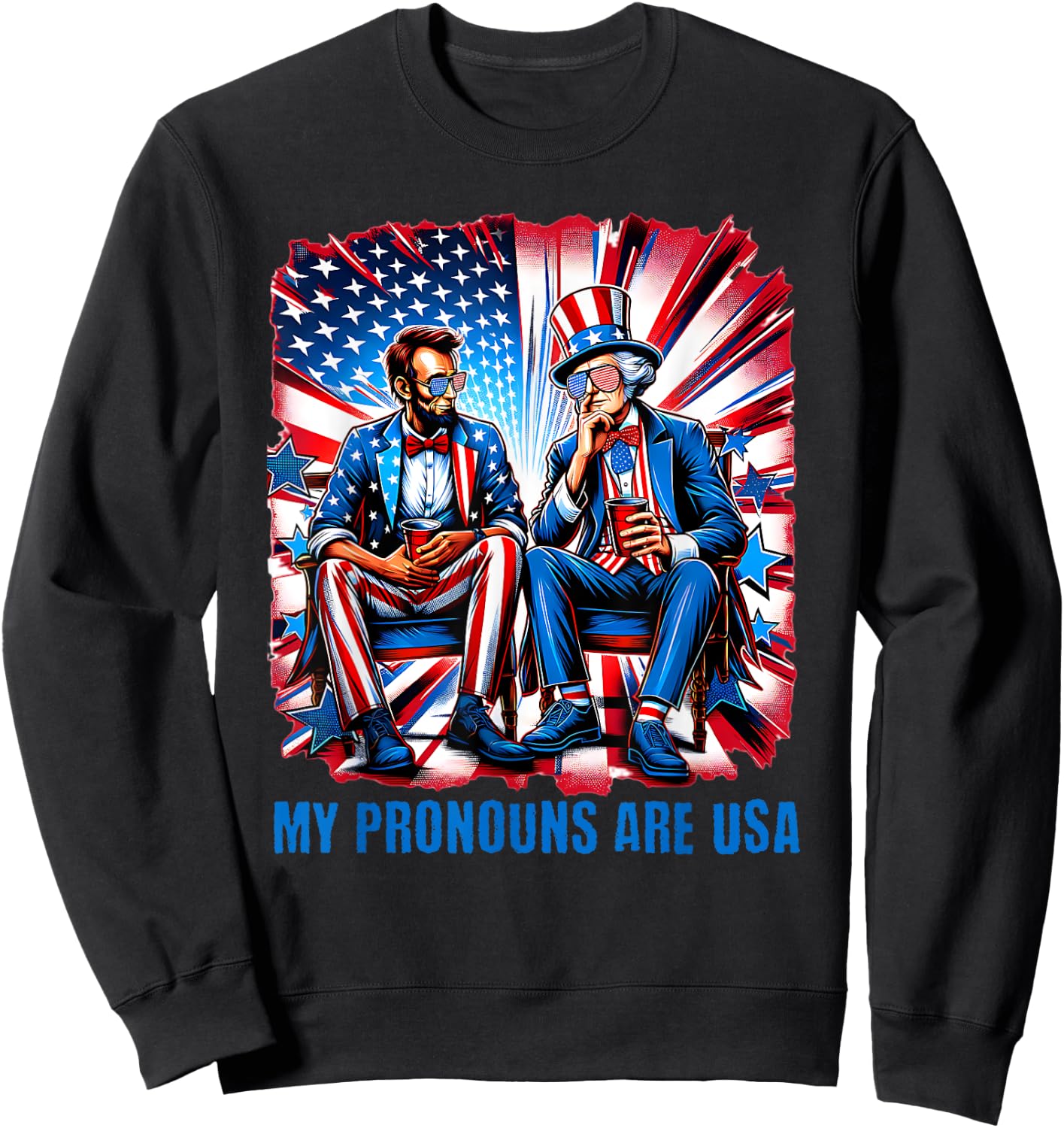 Funny Lincoln Washington 4th Of July Patriotic American USA Sweatshirt - Sweatshirt | Black