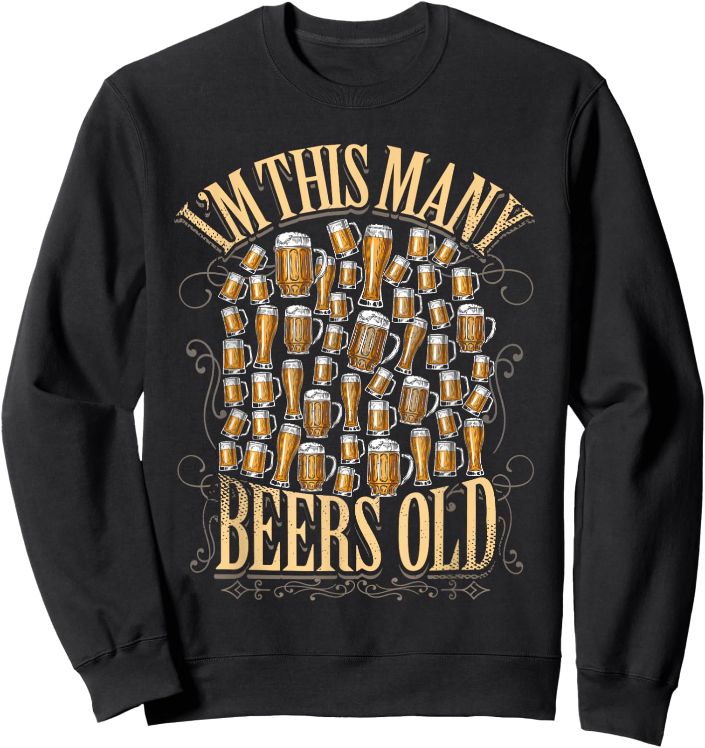 50th Birthday Gift 50 Year Beer Lover Im This Many Beers Old Sweatshirt - Sweatshirt | Black