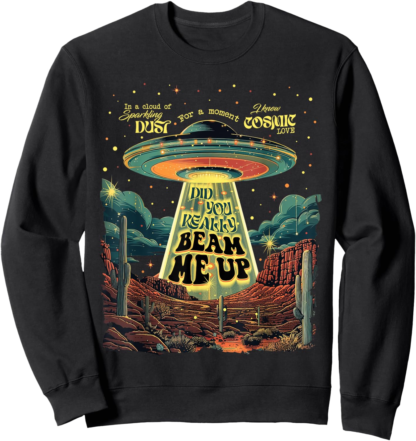 Did You Really Beam Me Up UFO Trendy Sweatshirt - Sweatshirt | Black