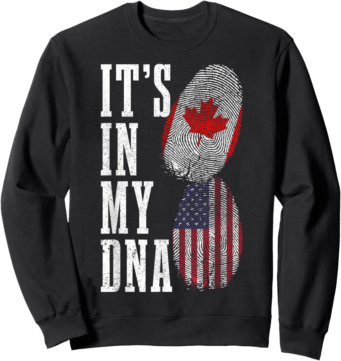Canada USA It's In My DNA Canadian American Flag Pride Sweatshirt - Sweatshirt | Black