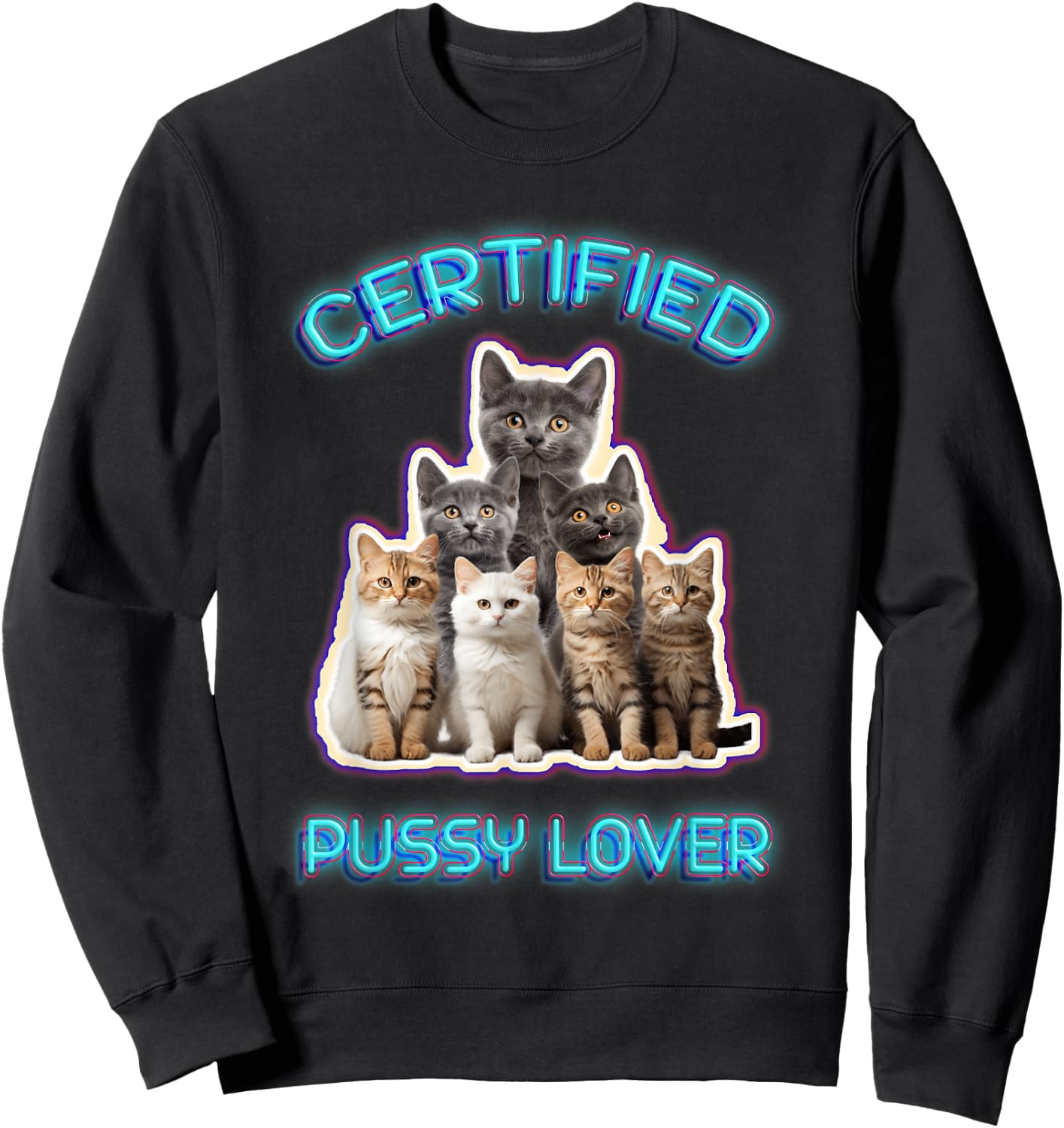 Certified-Pussy Lover Inappropriate Embarrassing Cat Lover Sweatshirt - Sweatshirt | Black