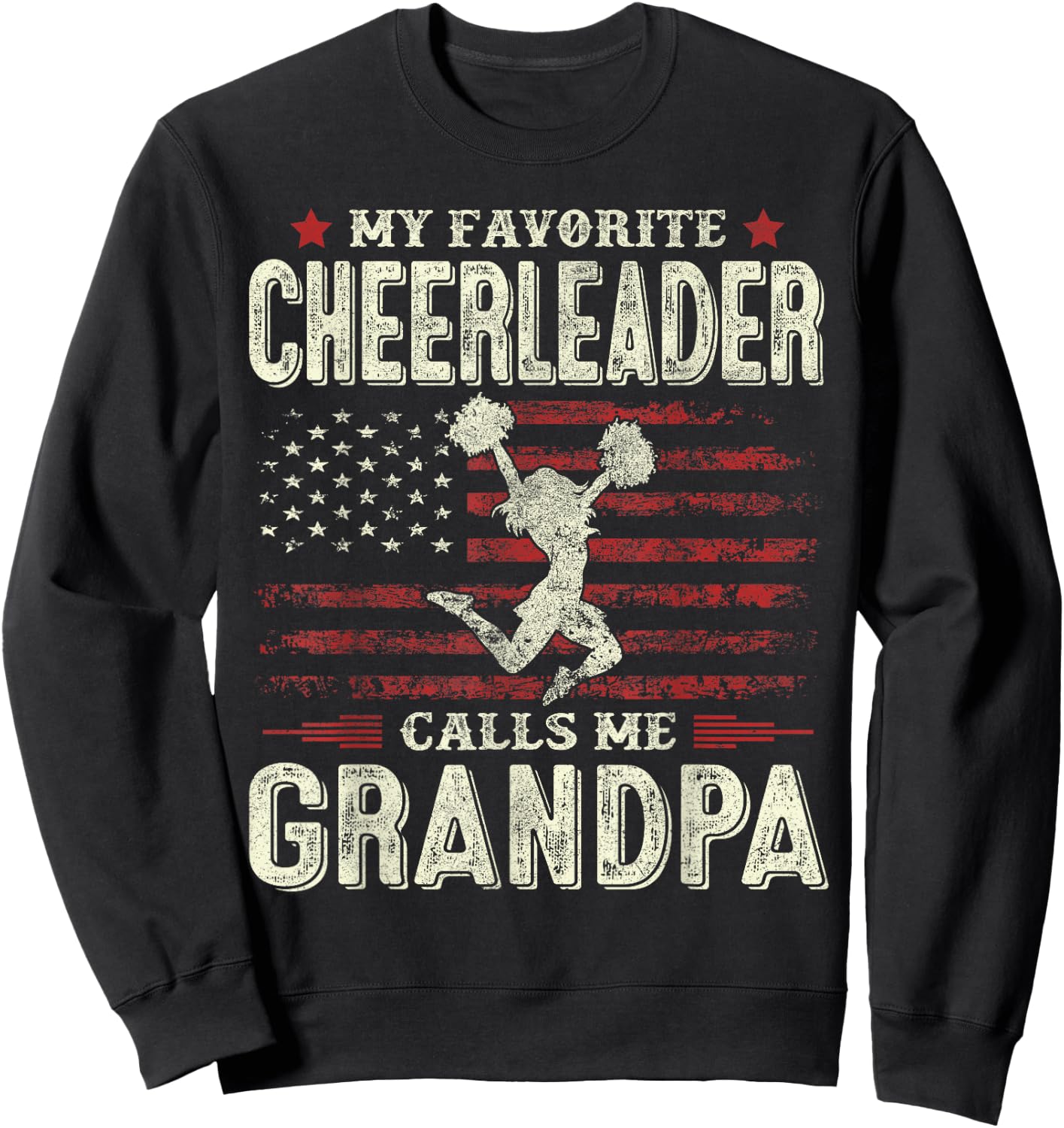 My Favorite Cheerleader Calls Me Grandpa Flag Cheer Grandpa Sweatshirt - Sweatshirt | Black